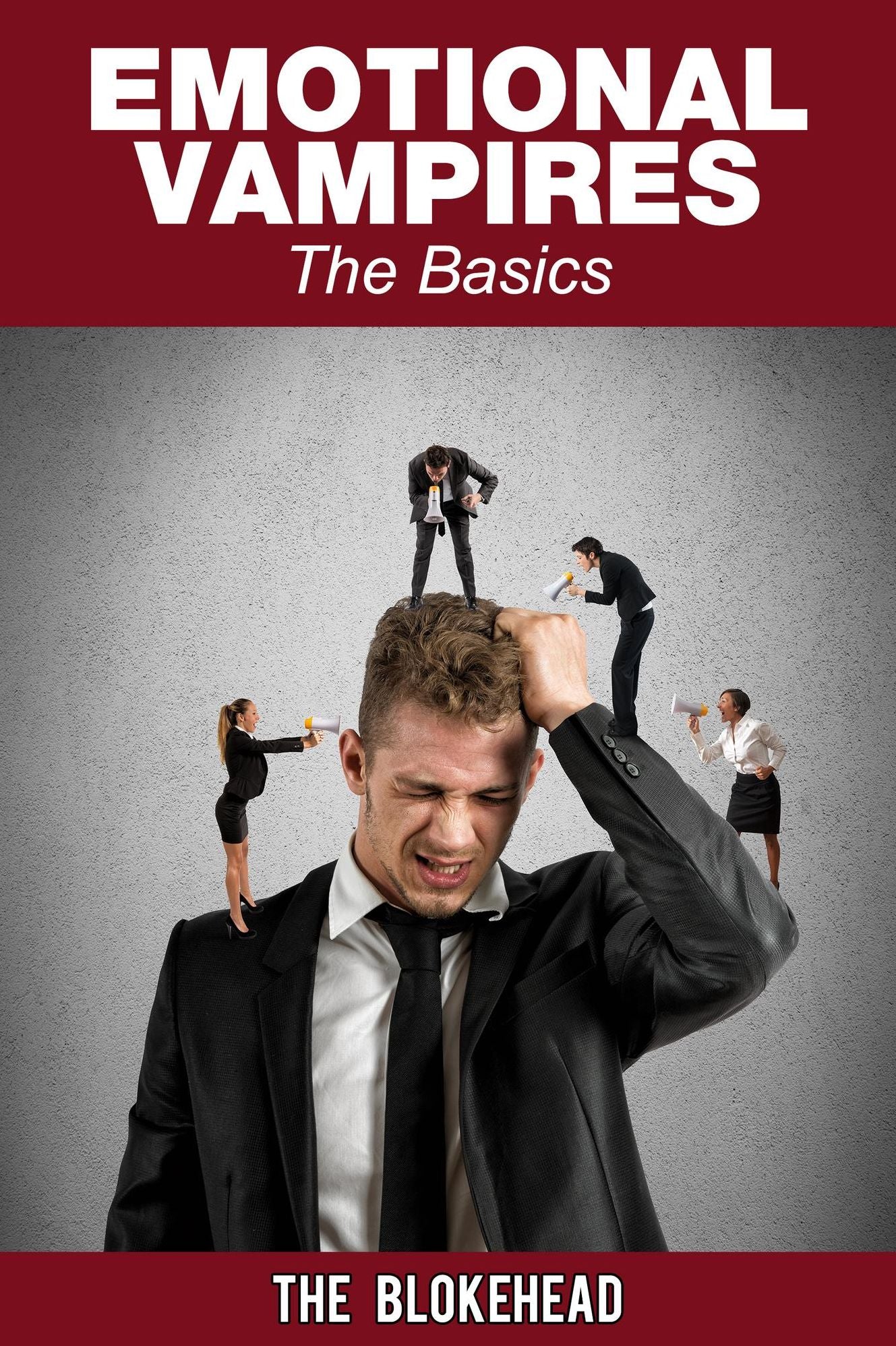 Emotional Vampires: The Basics
