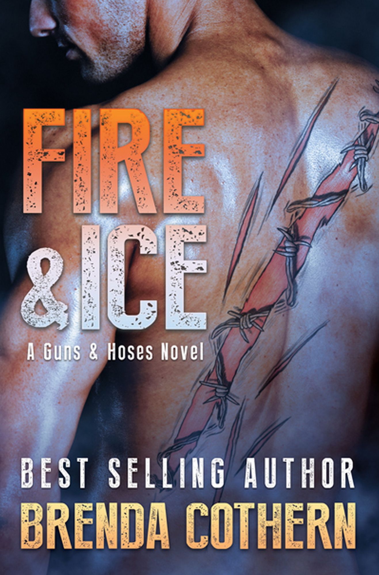 Fire & Ice (A Guns & Hoses Novel)