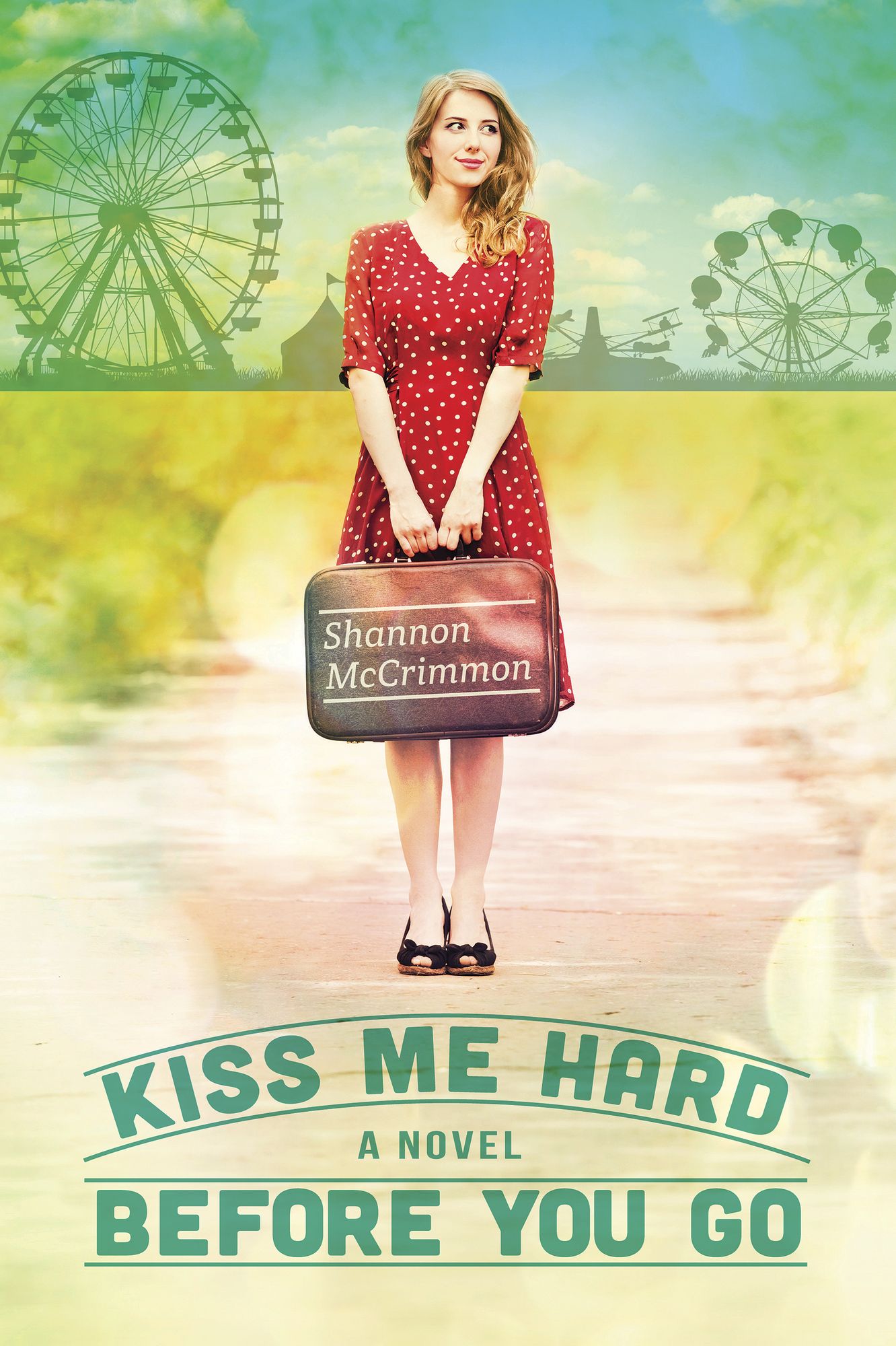 Kiss Me Hard Before You Go (Hearts of Haines, Book 1)