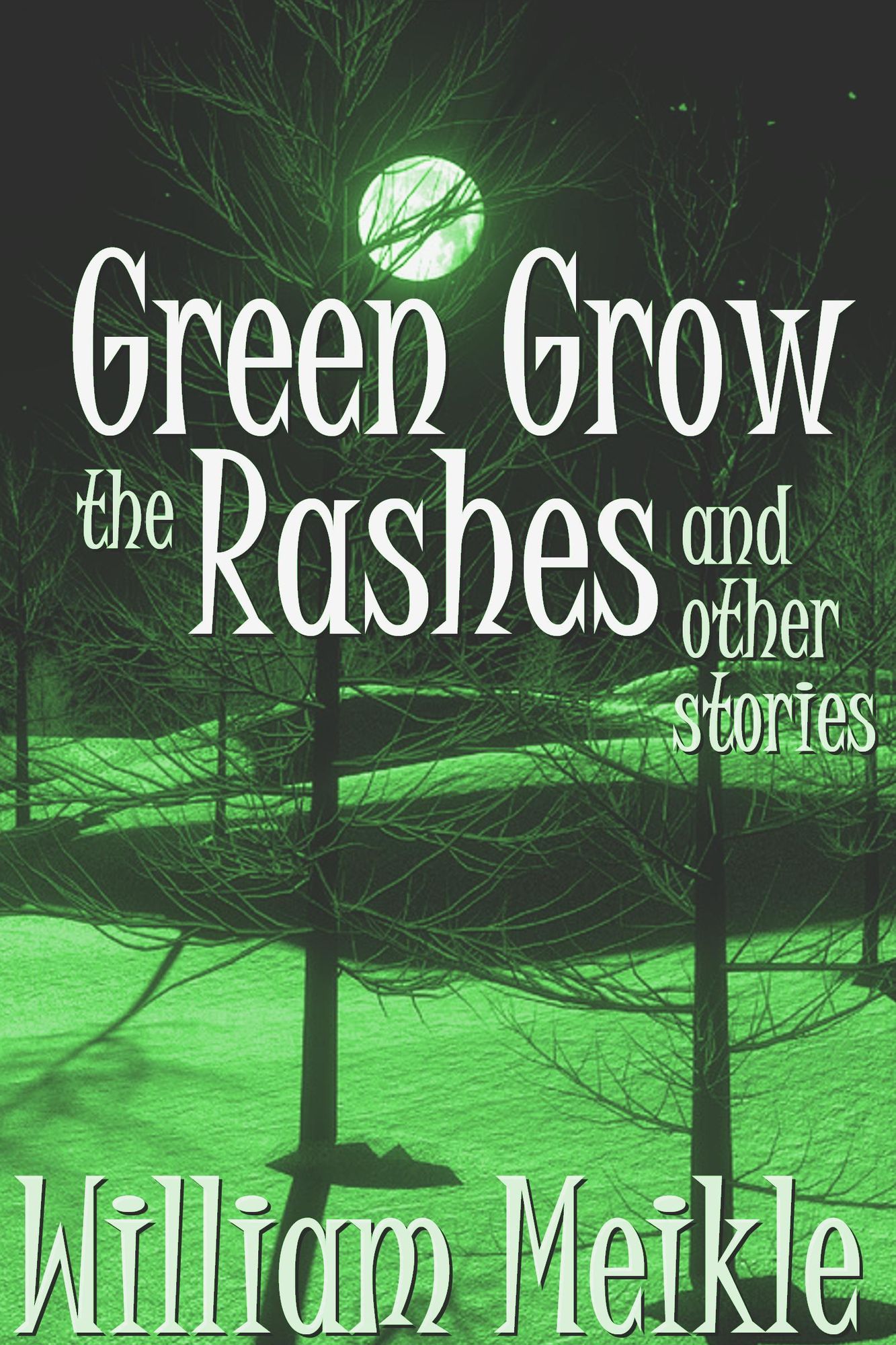 Green Grow The Rashes And Other Stories
