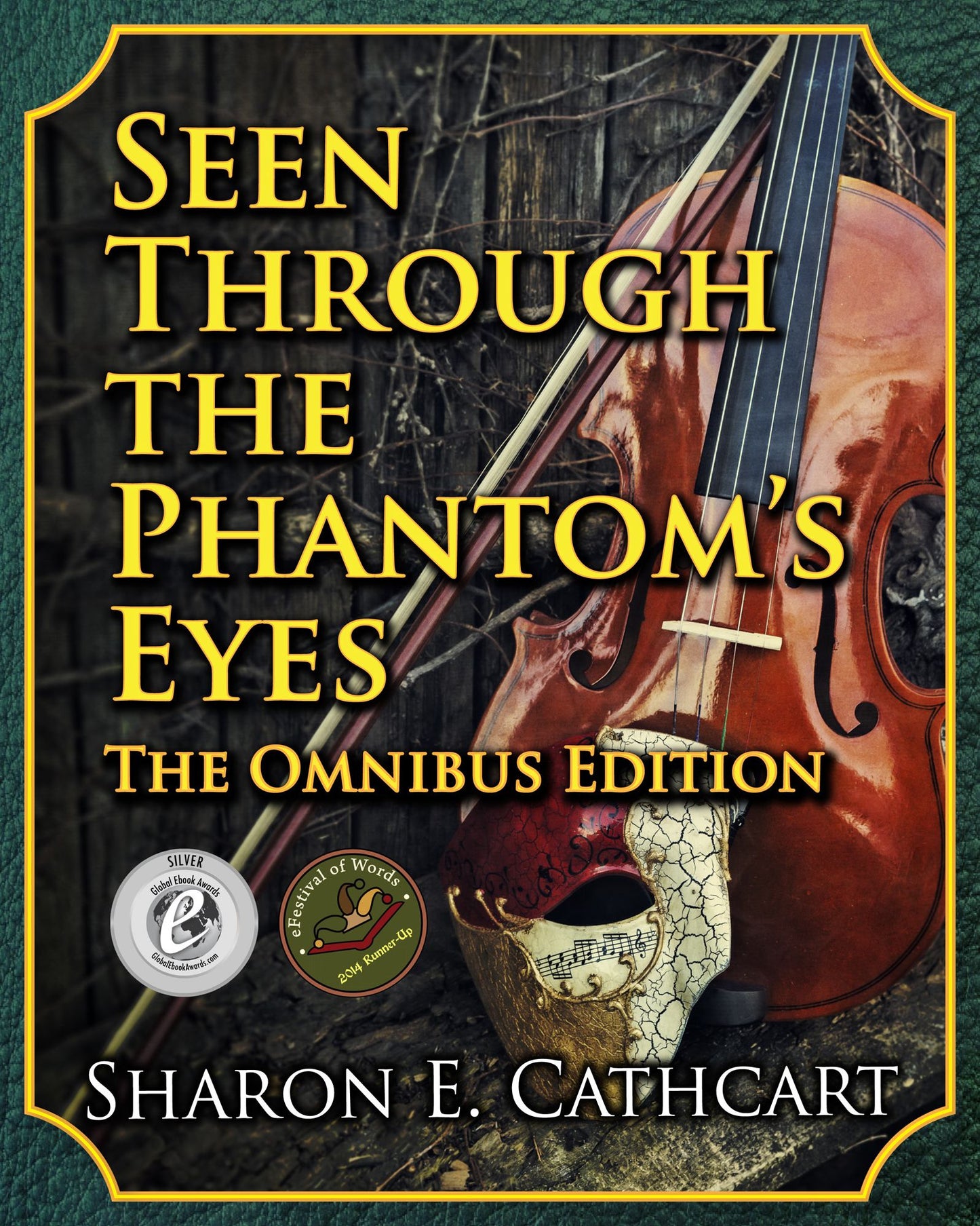 Seen Through the Phantom's Eyes: The Omnibus Edition