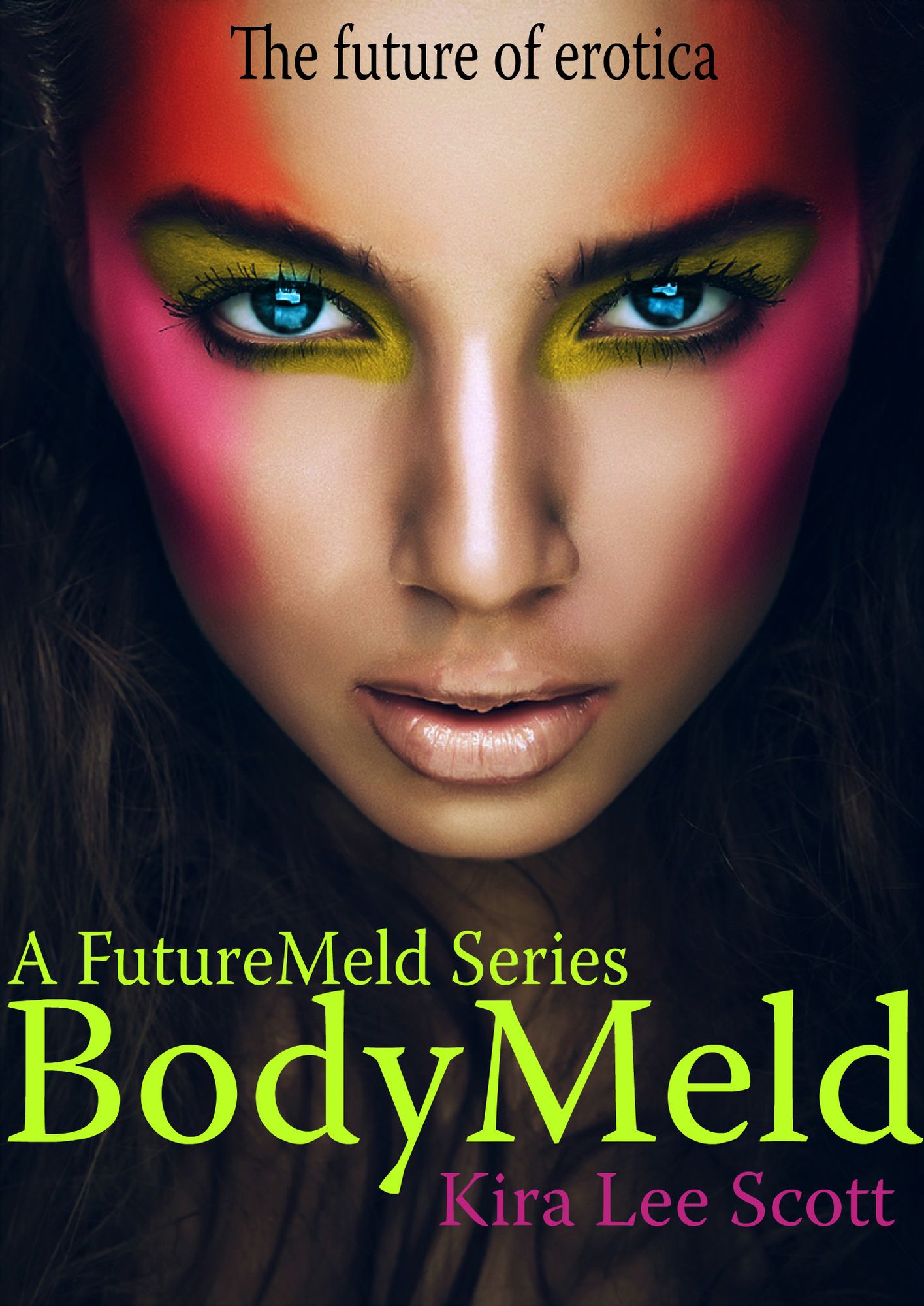 A FutureMeld Series Book One: BodyMeld