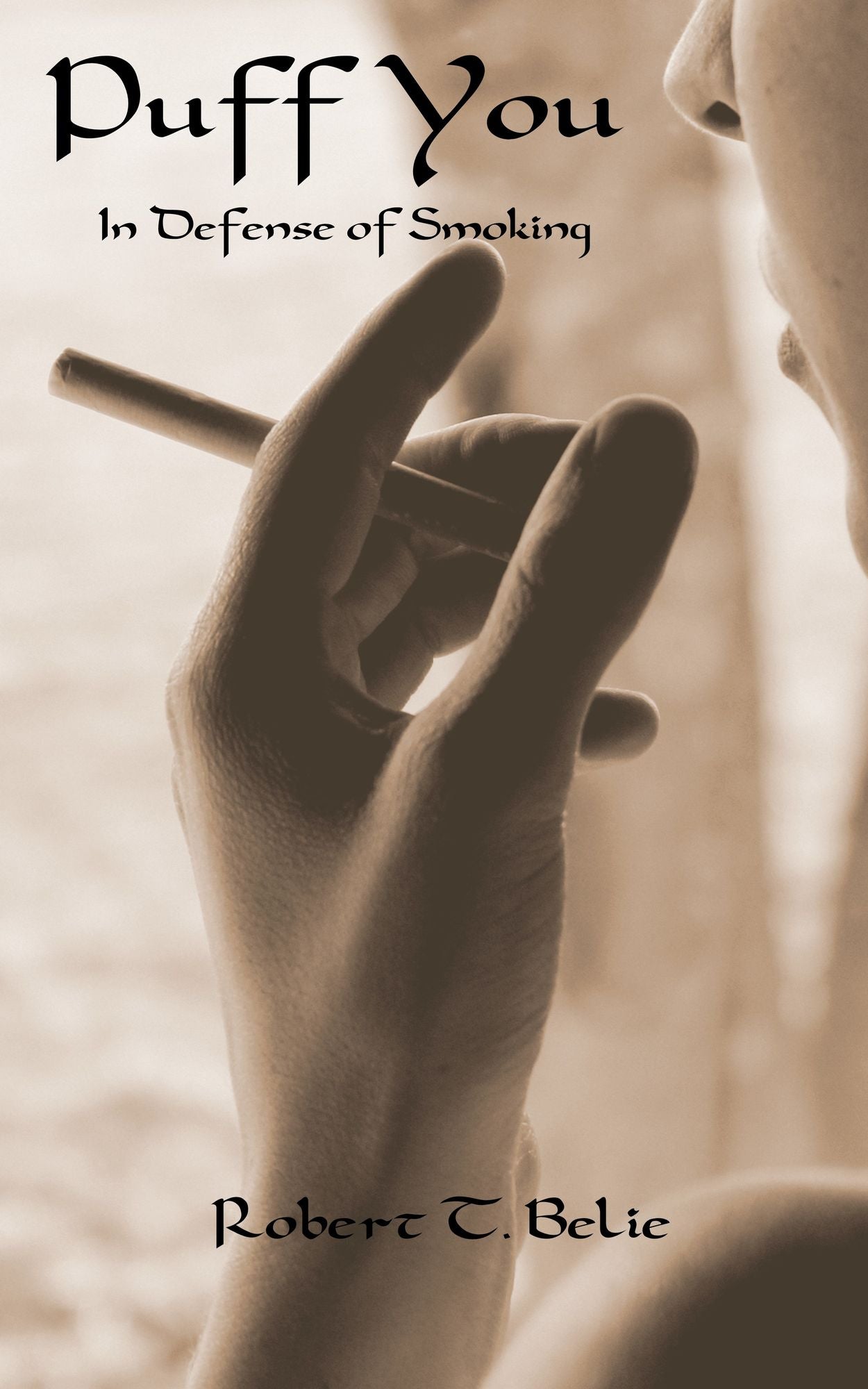 Puff You: In Defense of Smoking
