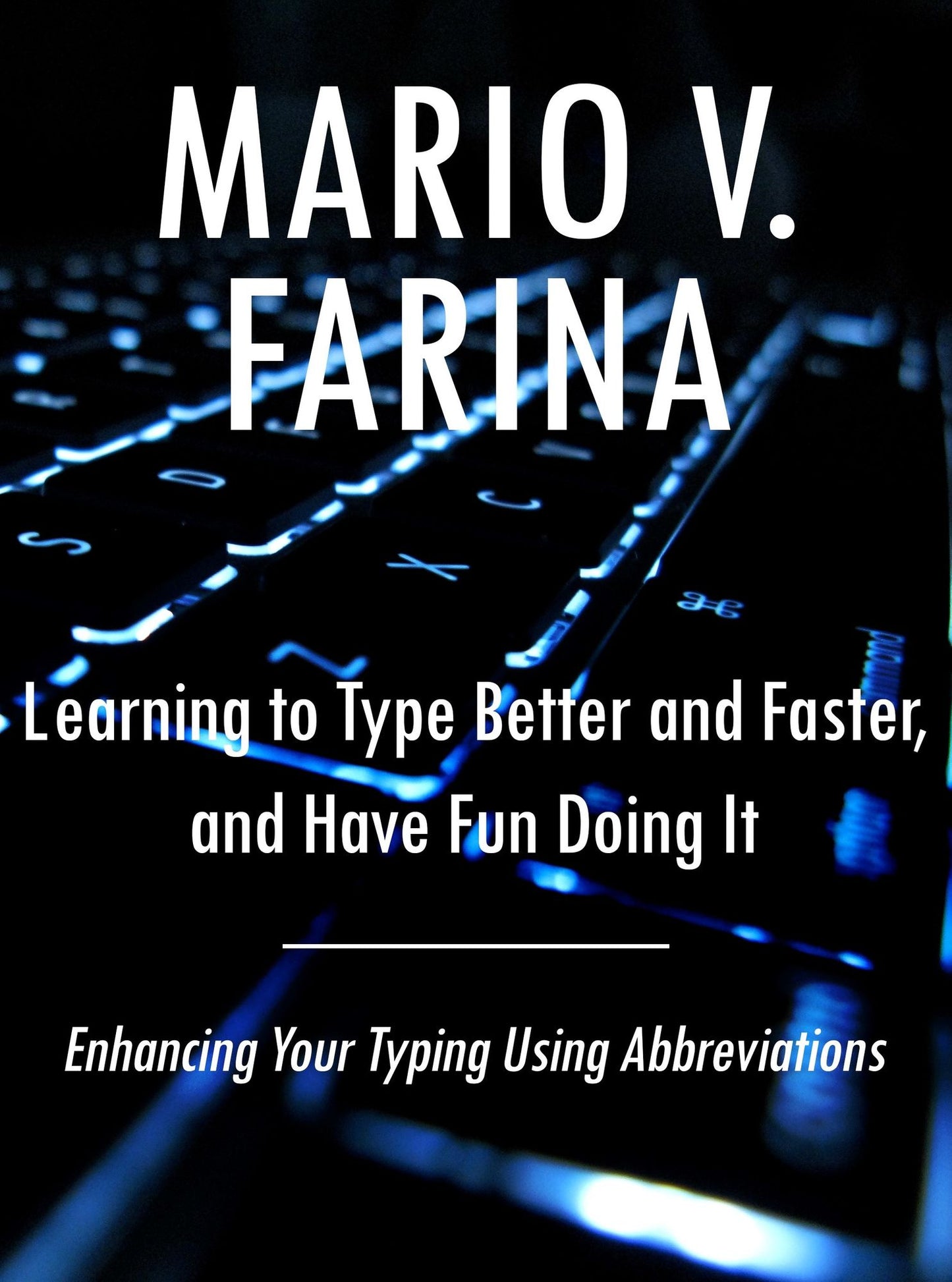 Learning to Type Better and Faster, and Have Fun Doing It