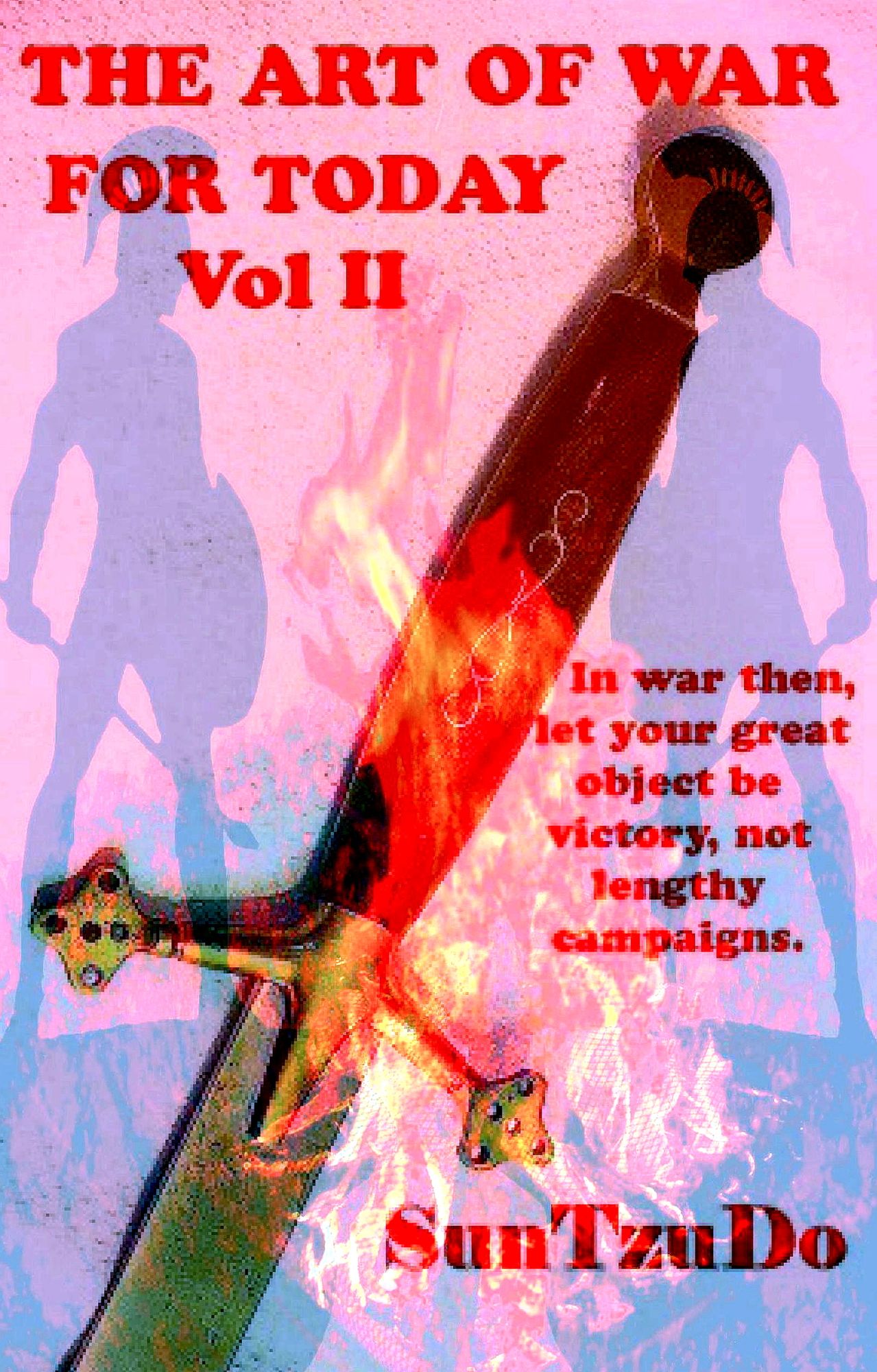 The Art of War for Today Vol II