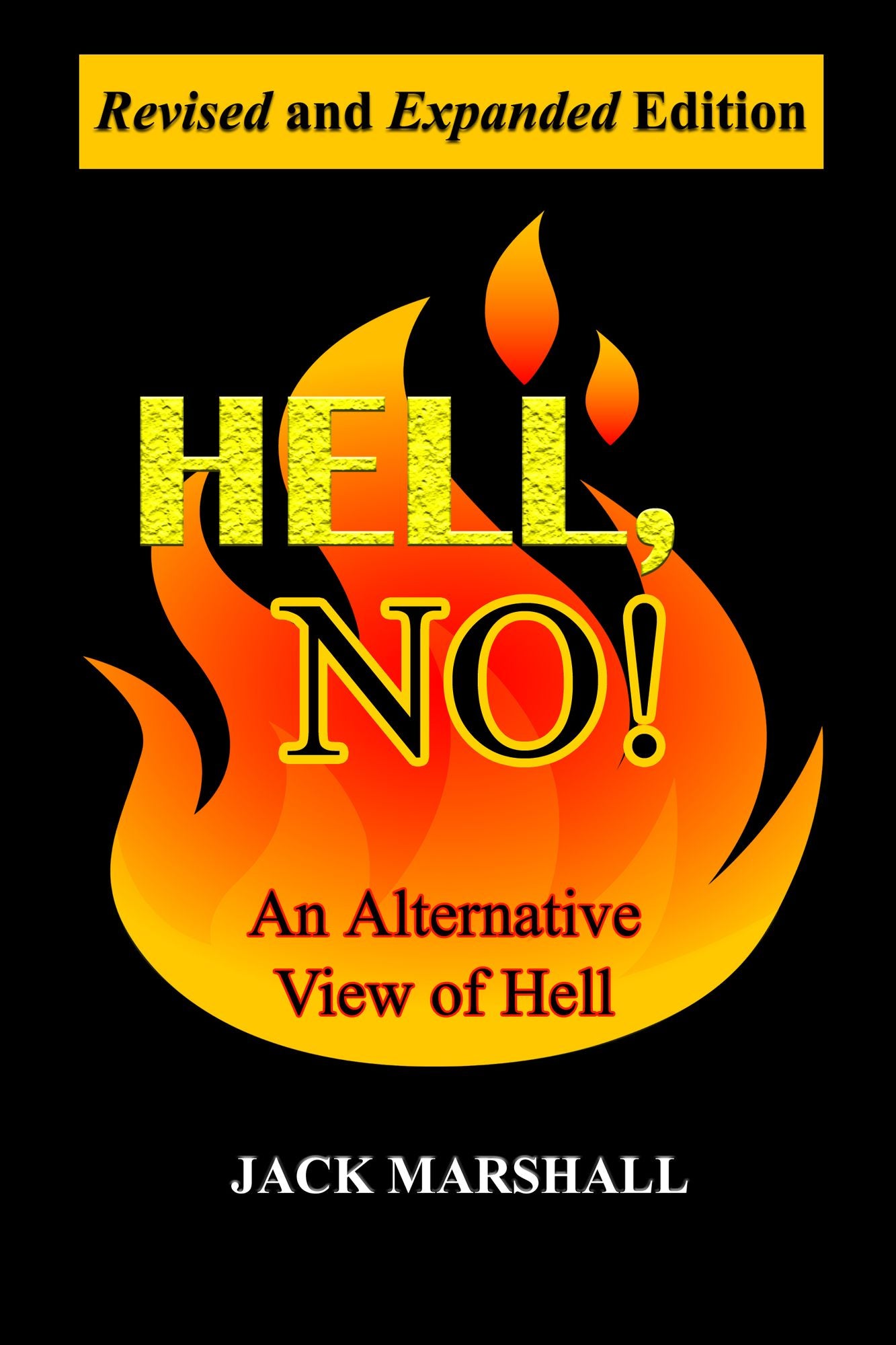 Hell, No! An Alternative View of Hell
