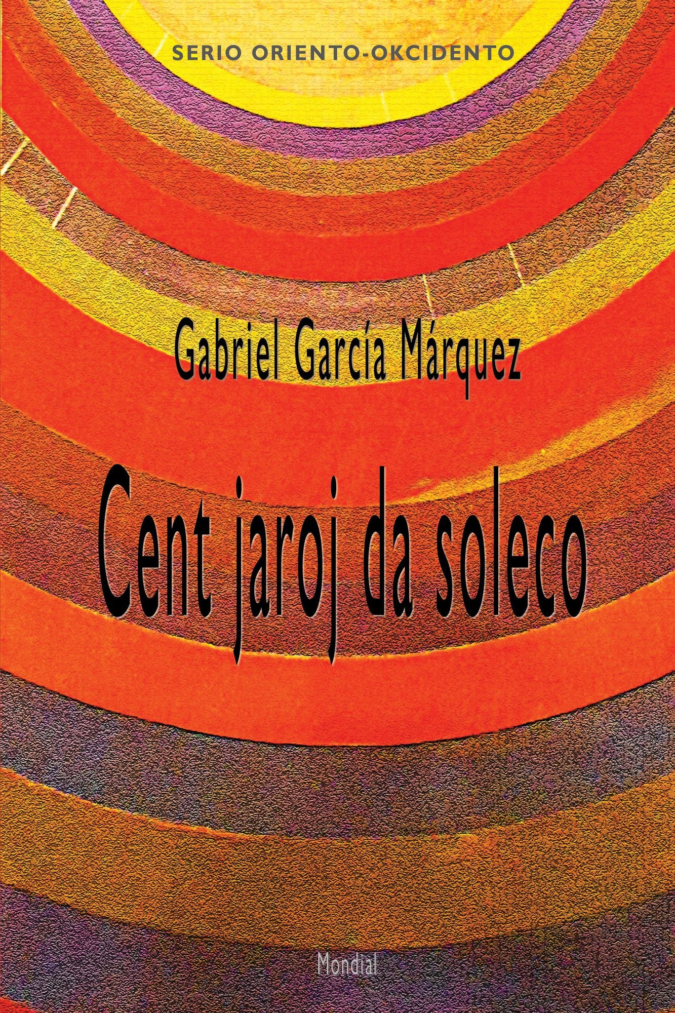 Cent jaroj da soleco (Mondliteraturo en Esperanto)