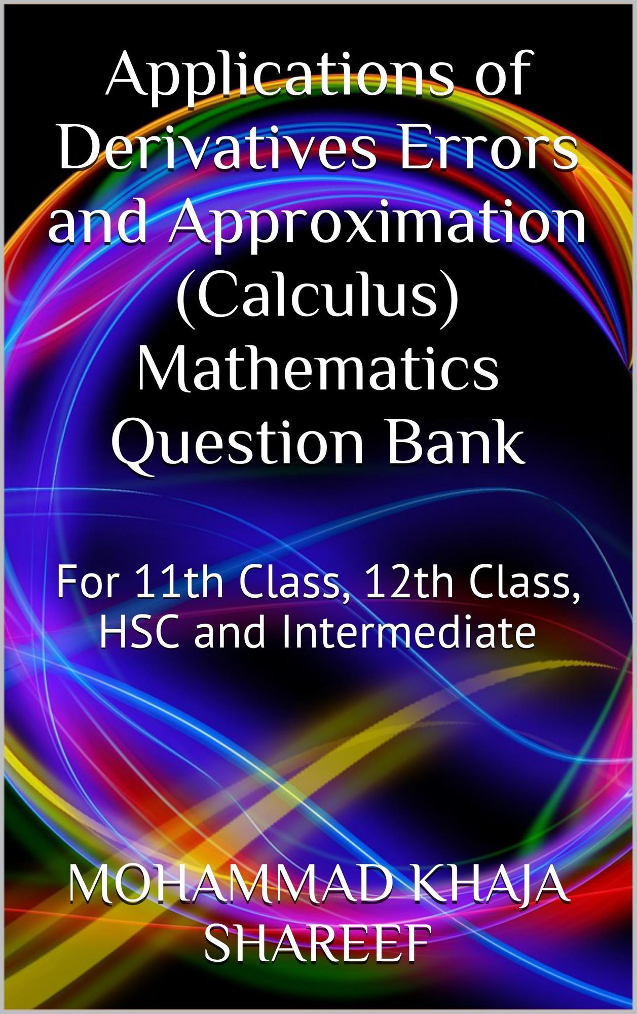 Applications of Derivatives Errors and Approximation (Calculus) Mathematics Question Bank