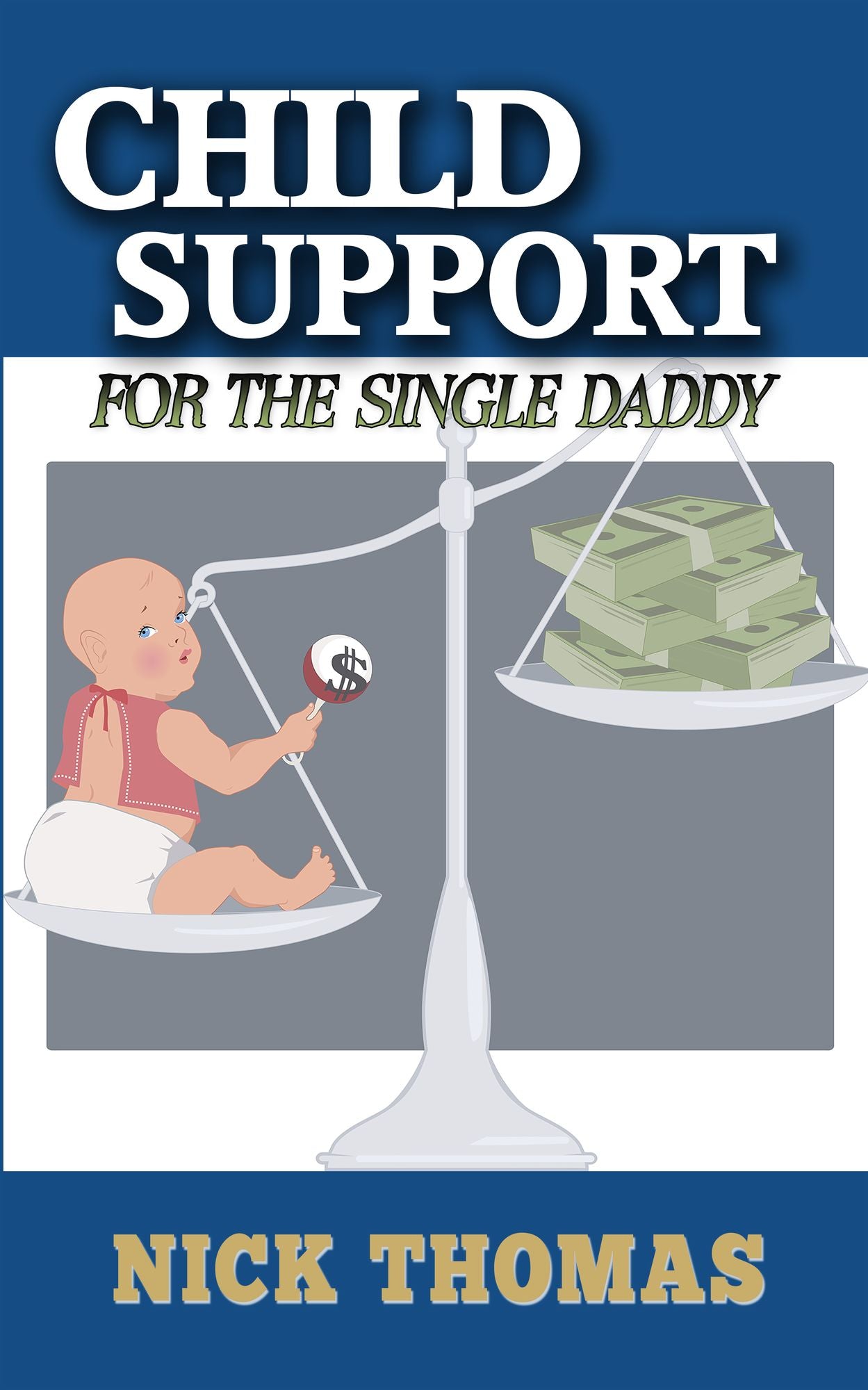 Child Support For The Single Daddy