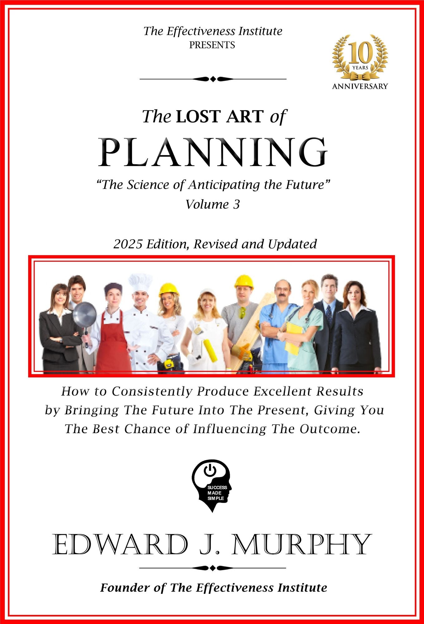 The Lost Art of Planning: How to bring the future into the present by creating written plans so others can help you bridge the gap between where you are to where you want to be.