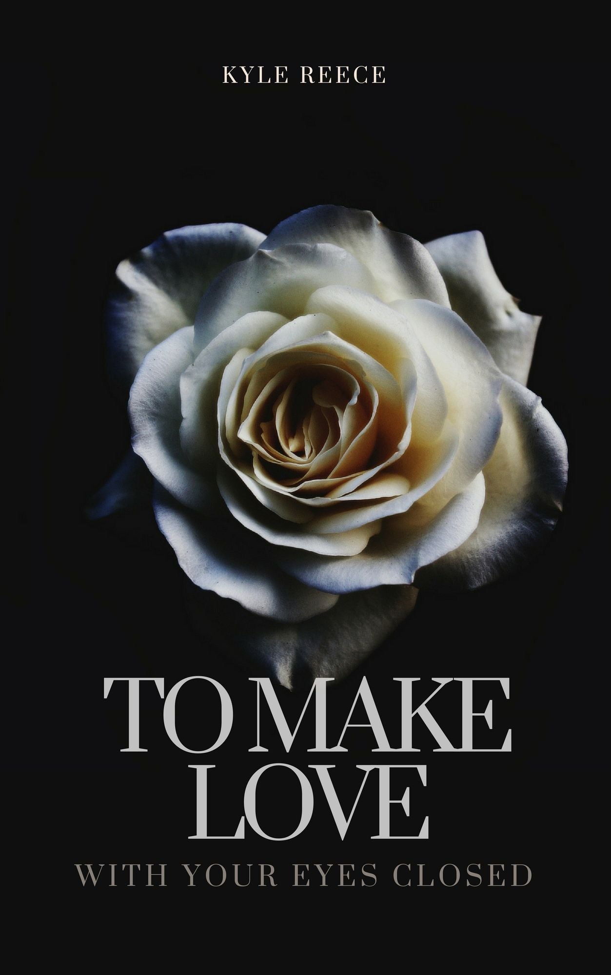 To Make Love With Your Eyes Closed