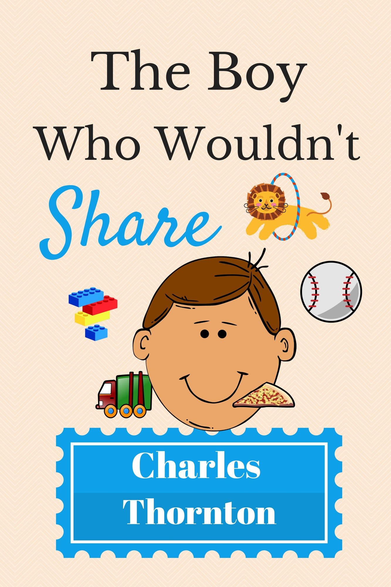 The Boy Who Wouldn't Share