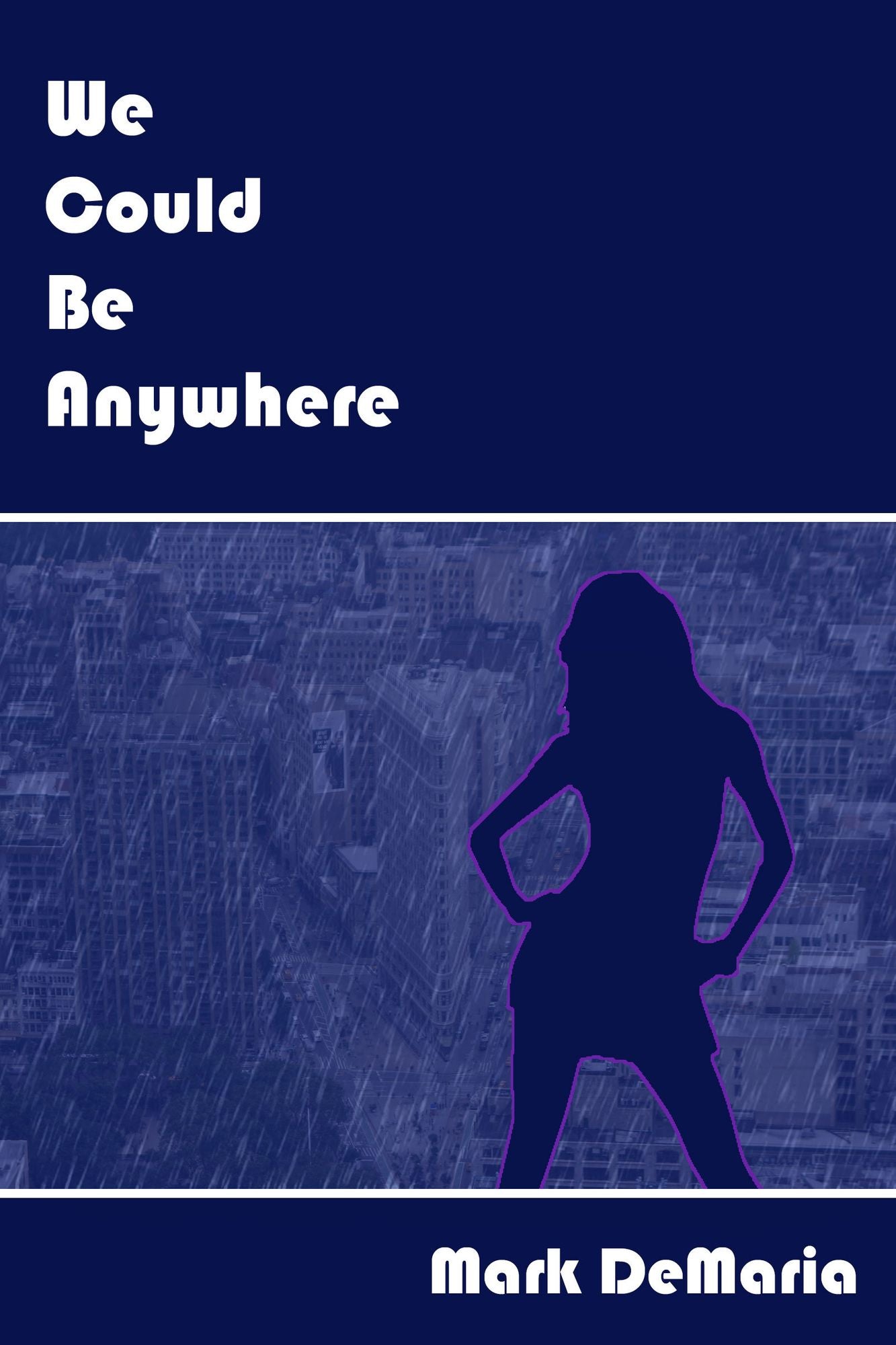 We Could Be Anywhere