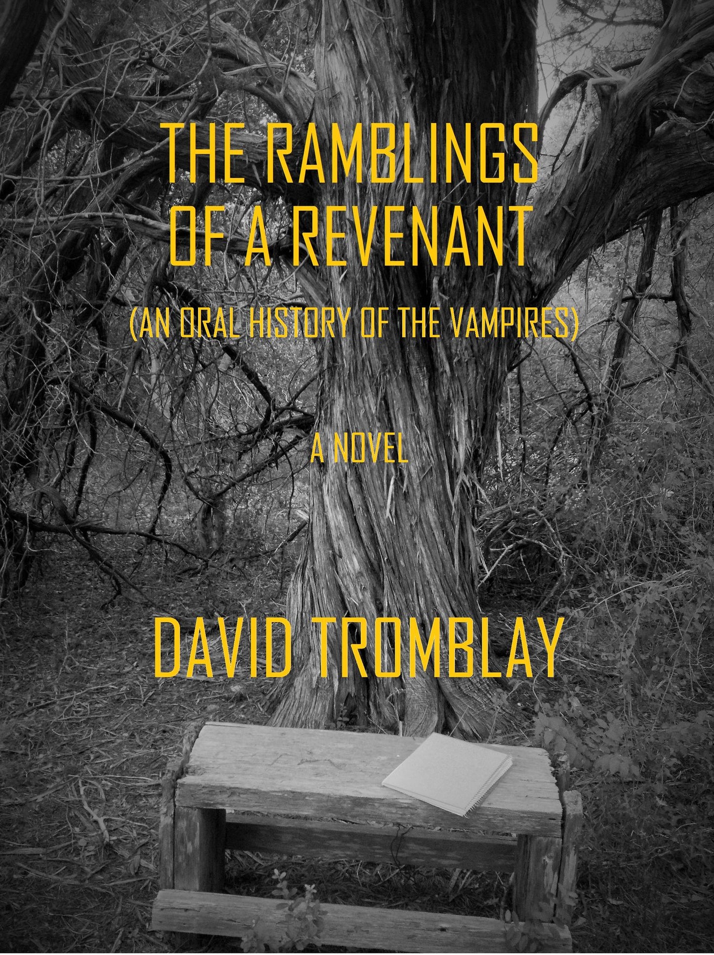 The Ramblings of a Revenant: (An Oral History of the Vampires)