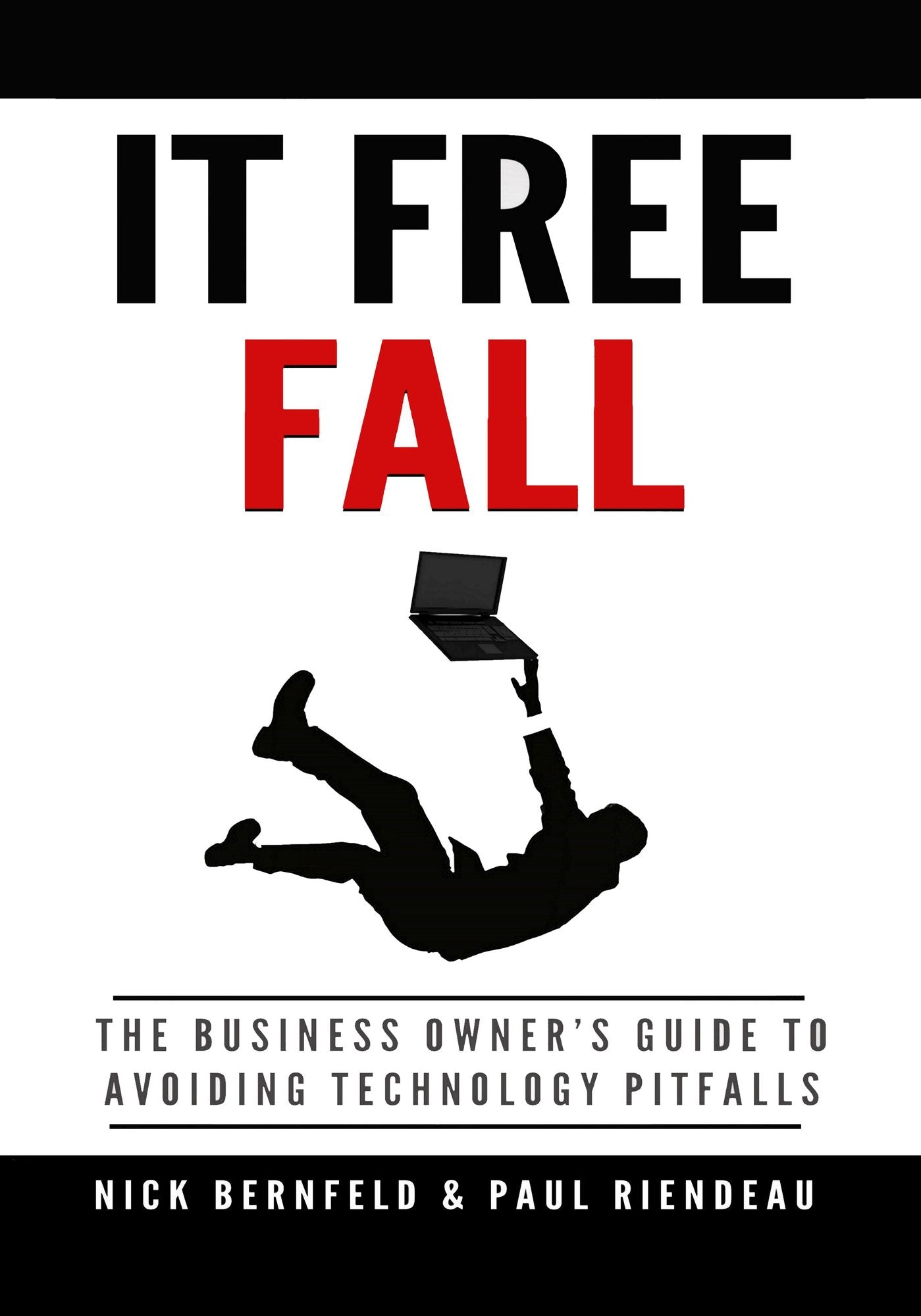 IT Free Fall: The Business Owner's Guide to Avoiding Technology Pitfalls
