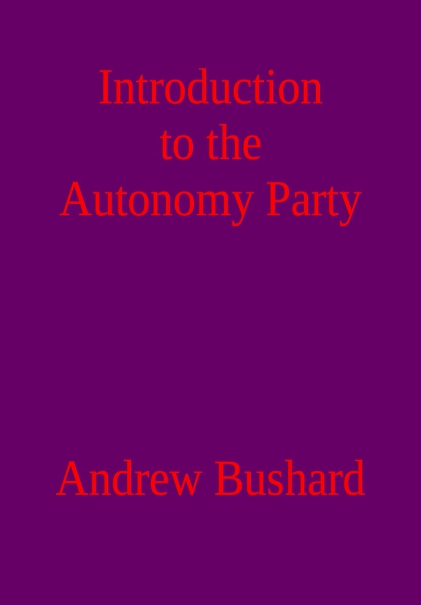 Introduction to the Autonomy Party