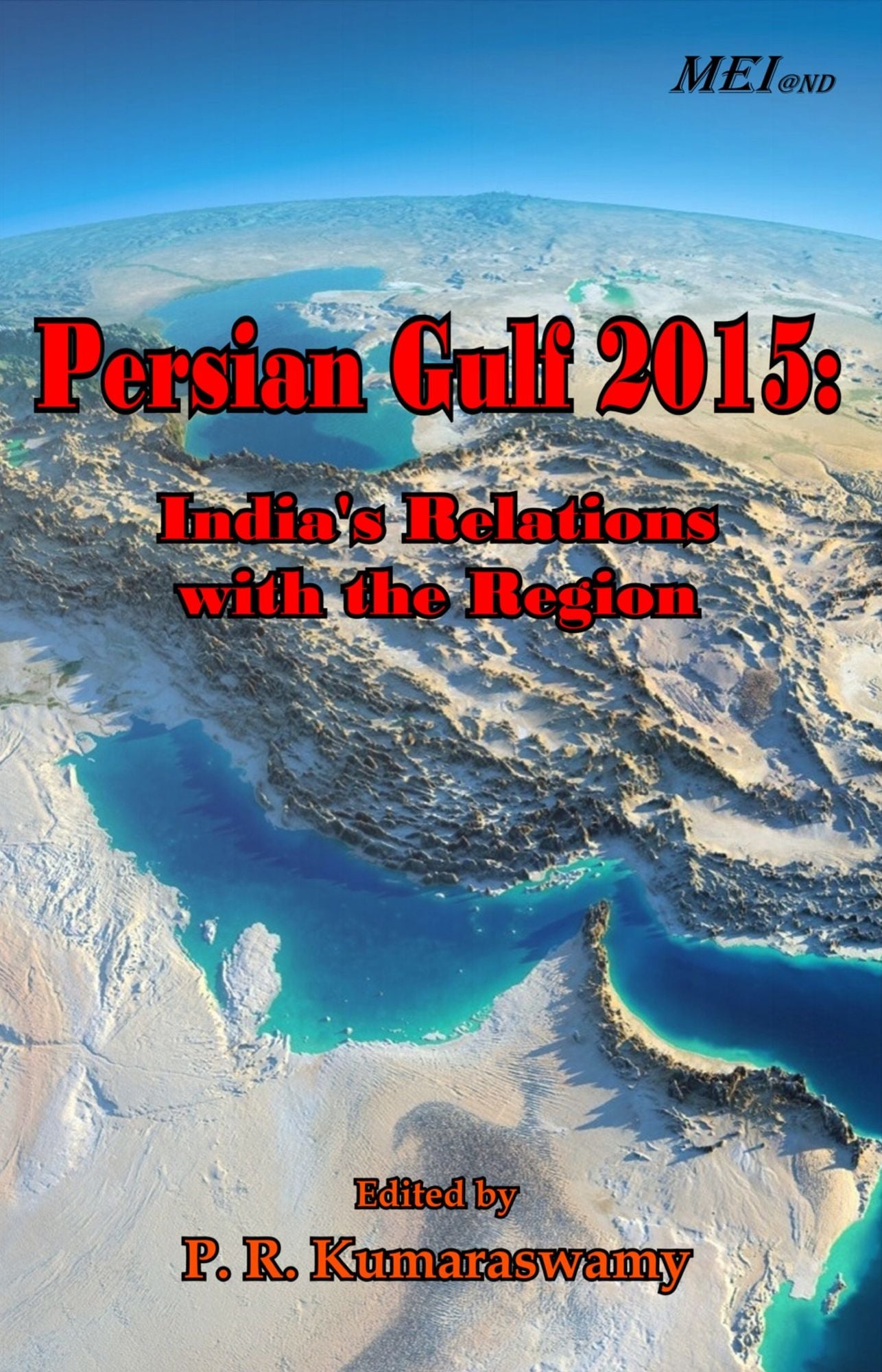 Persian Gulf 2015: India's Relations with the Region