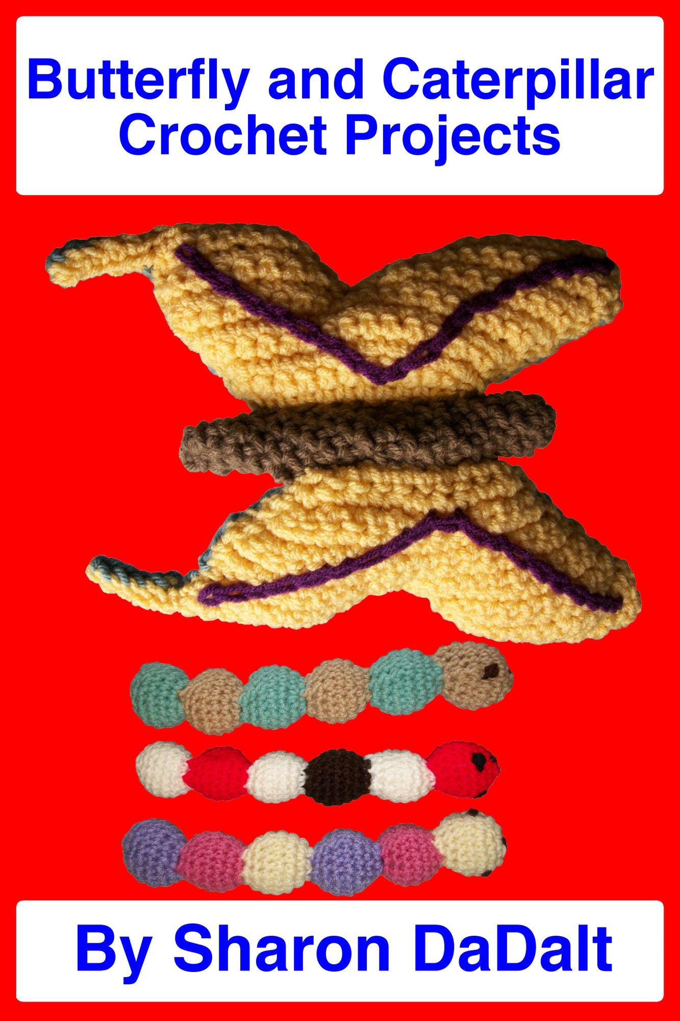 Butterfly and Caterpillar Toys Crochet Projects