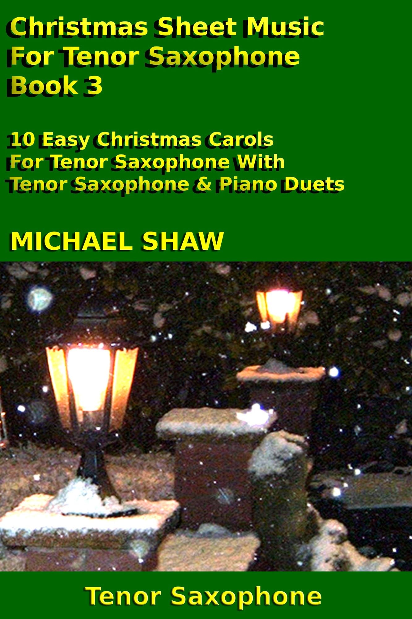 Christmas Sheet Music For Tenor Saxophone: Book 3