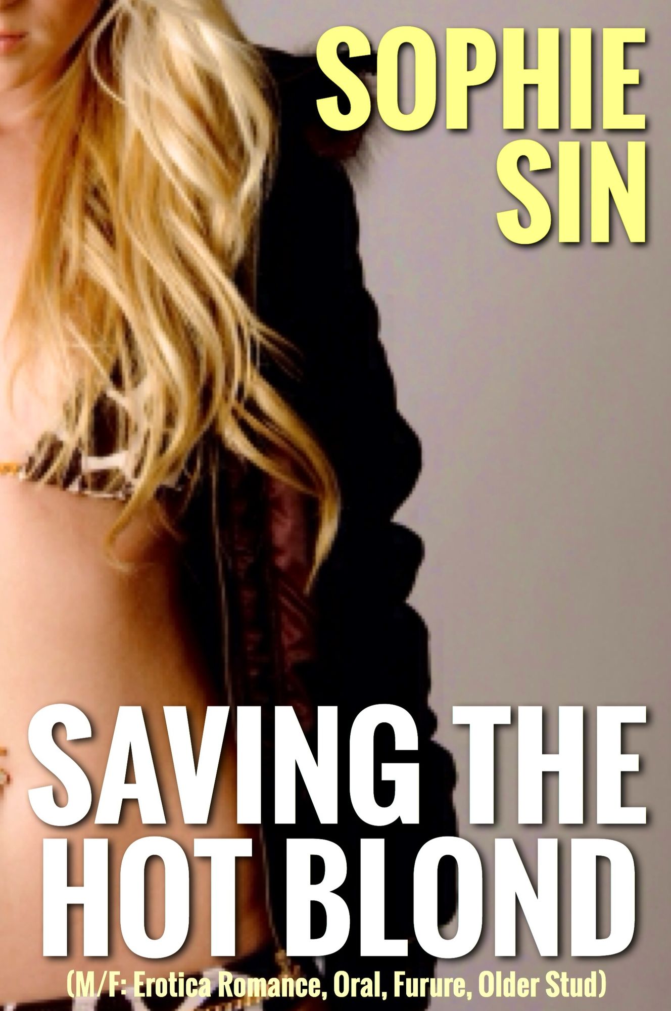 Saving The Hot Blond (M/F: Erotic Romance, Oral, Future, Older Stud)