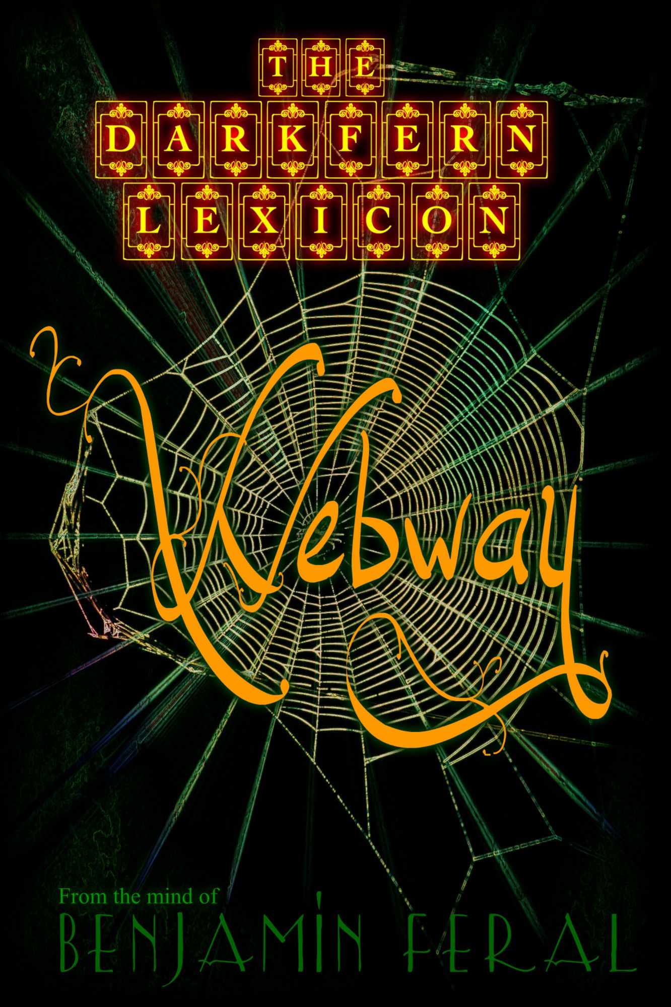 The Darkfern Lexicon Book 1: Webway