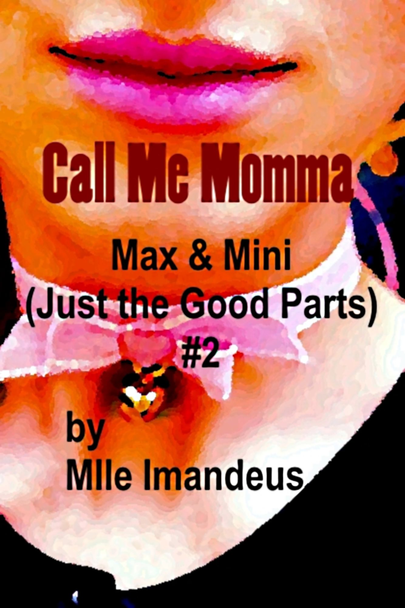 Call Me Momma: Max & Mini (Just the Good Parts) #2