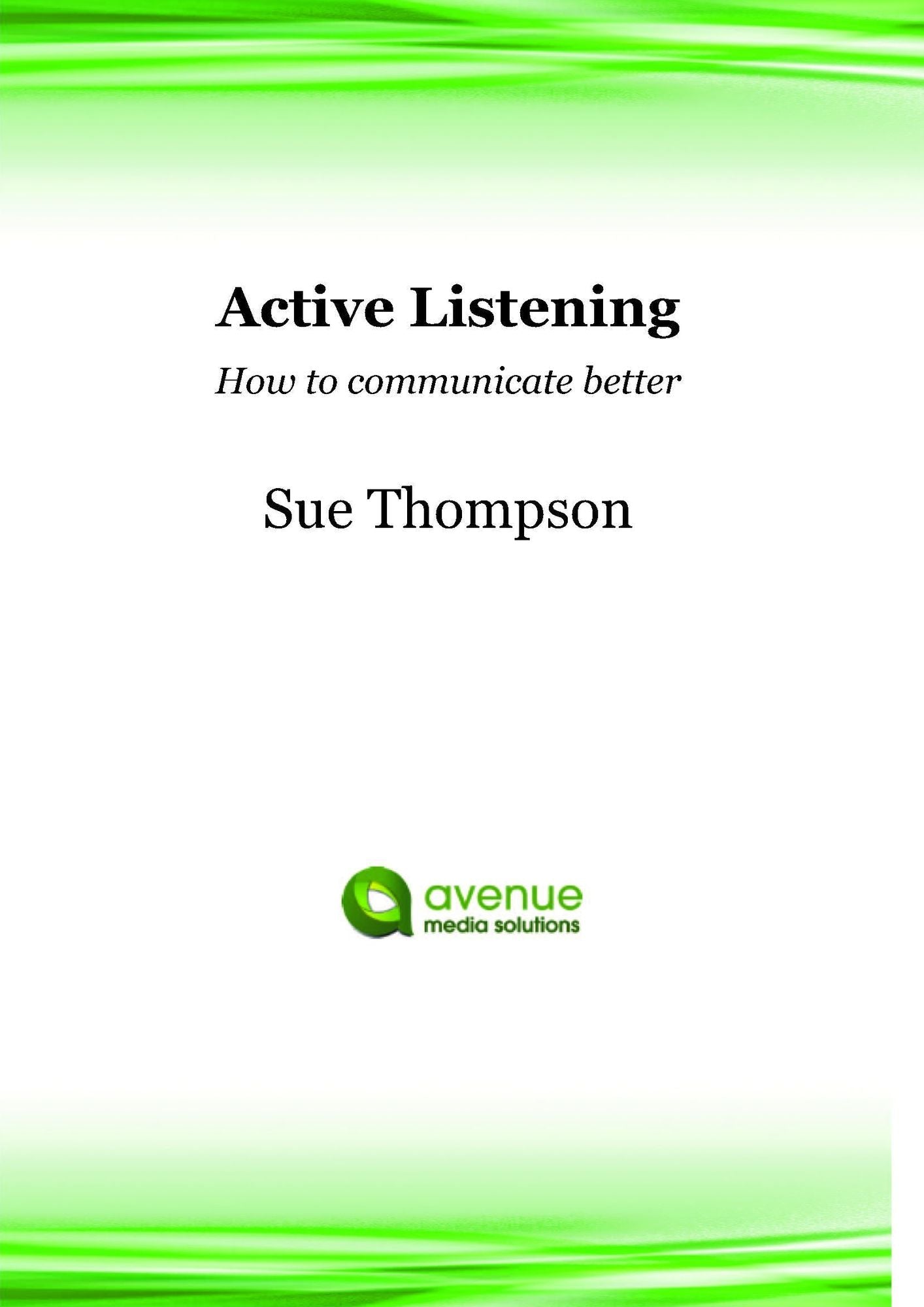 Active Listening: How to Communicate Better