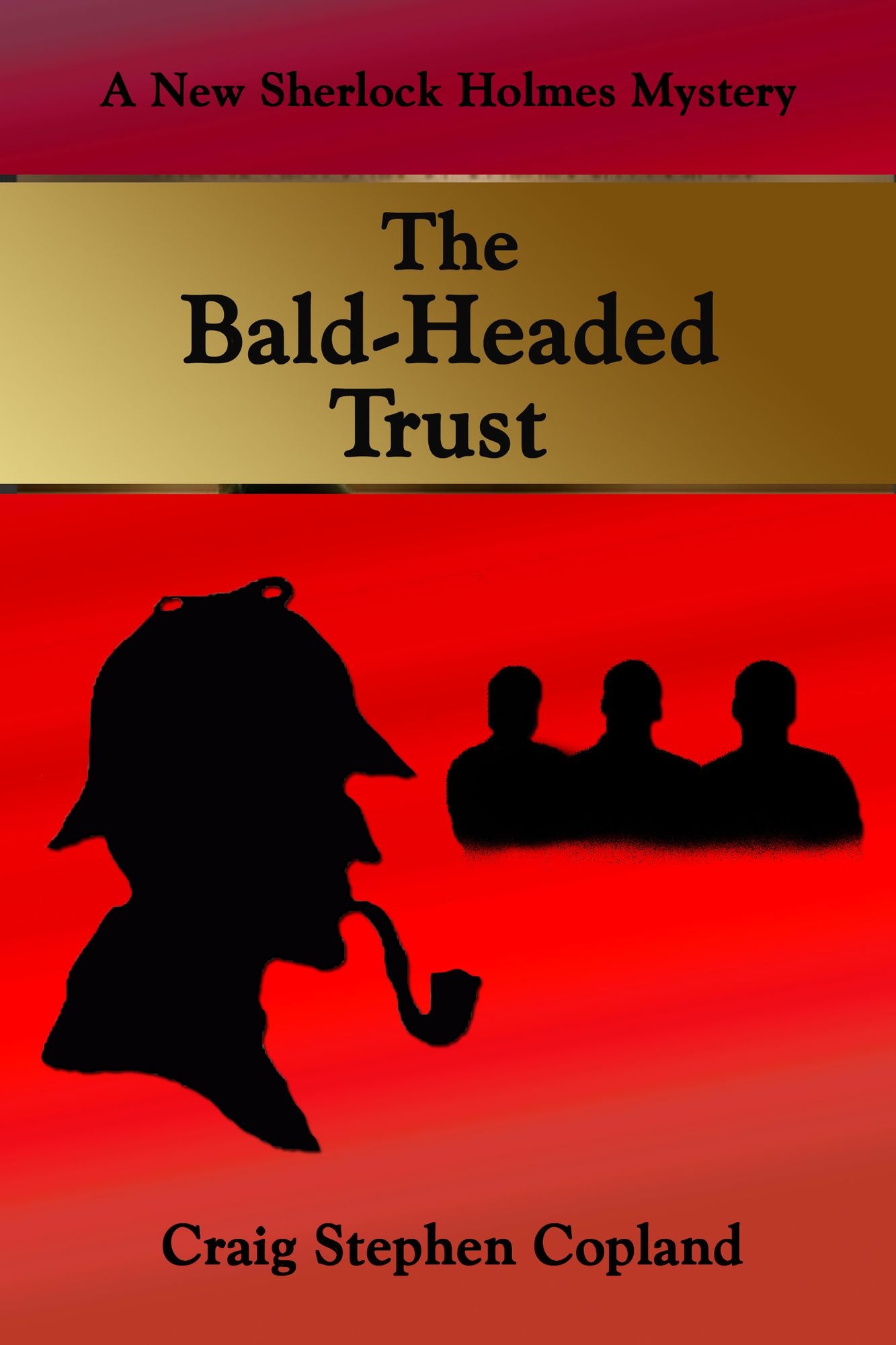 The Bald-Headed Trust: A New Sherlock Holmes Mystery