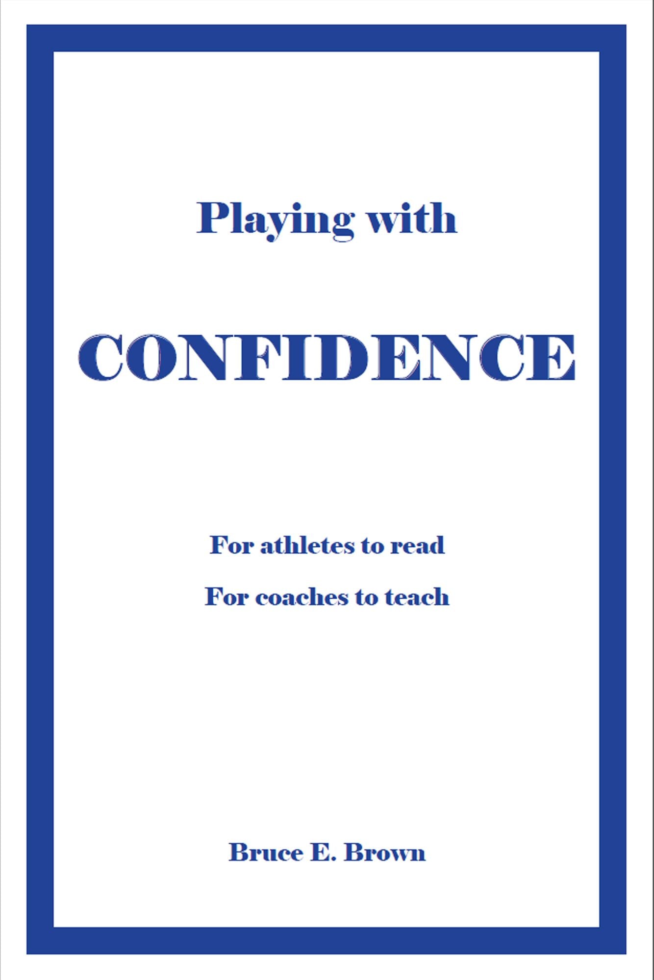 Playing with confidence