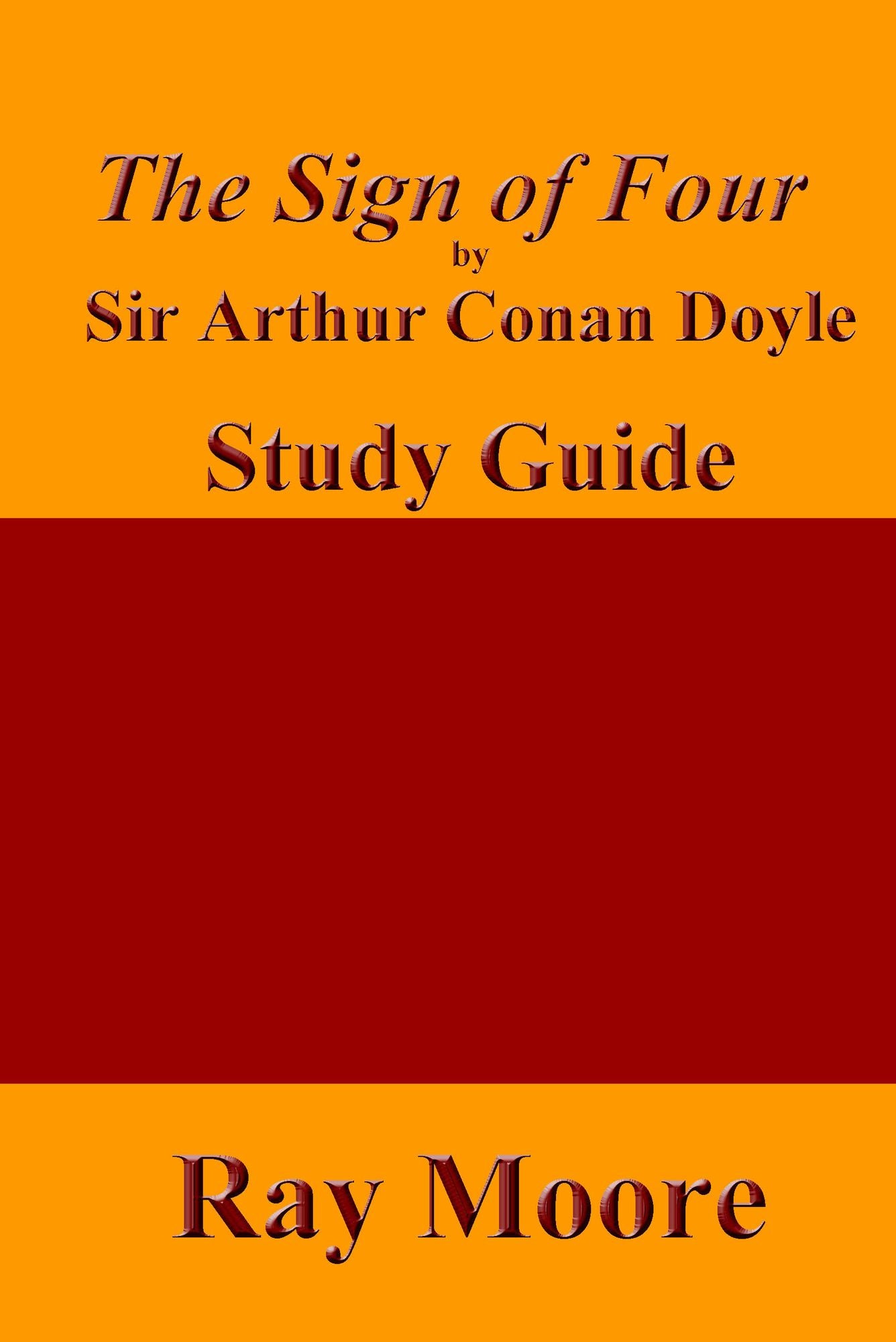 The Sign of Four by Sir Arthur Conan Doyle: A Study Guide