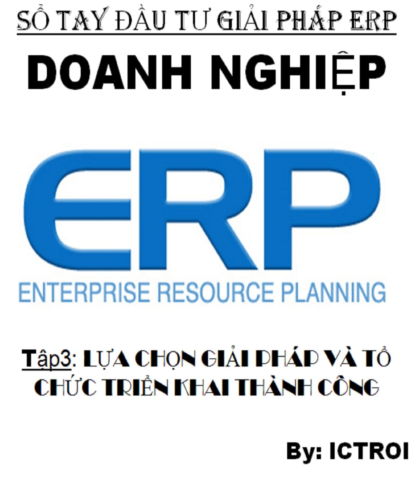 Lua chon giai phap va to chuc trien khai: So Tay Dau Tu Giai Phap ERP o Doanh Nghiep