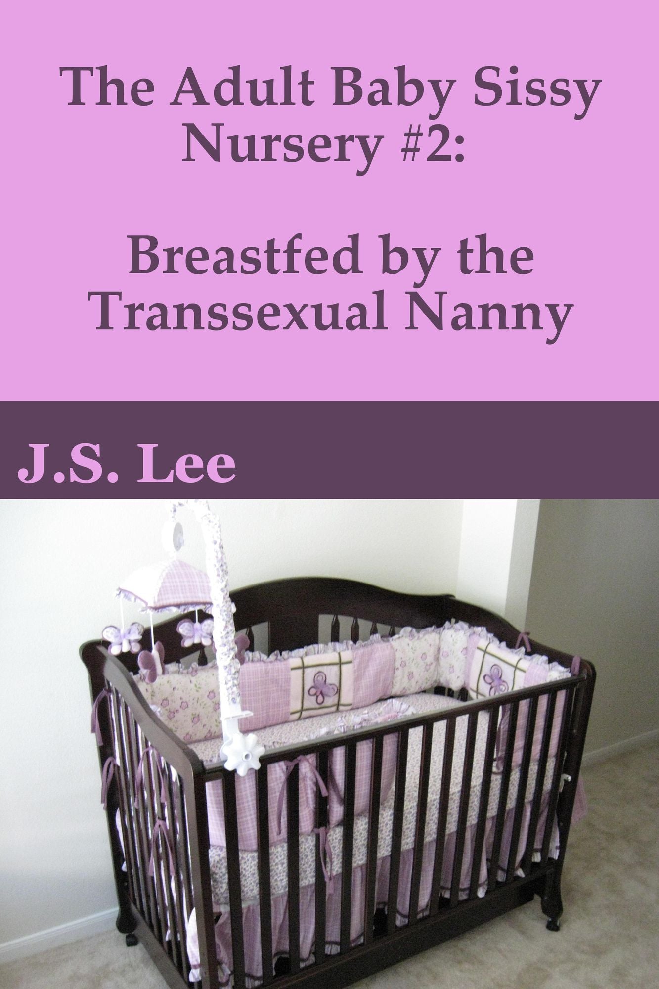 The Adult Baby Sissy Nursery #2: Breastfed by the Transsexual Nanny