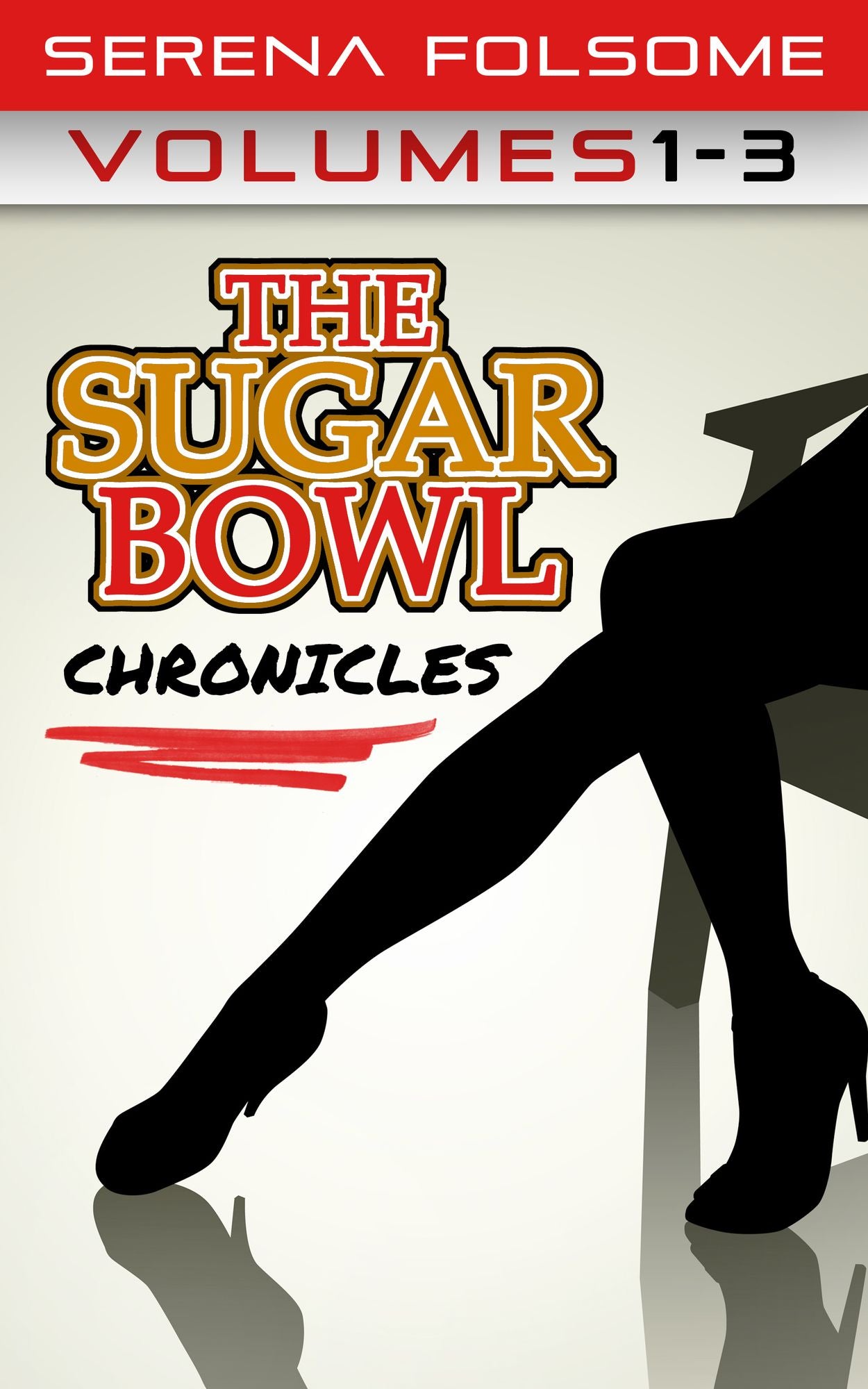 The Sugar Bowl Chronicles (Volumes 1 - 3)