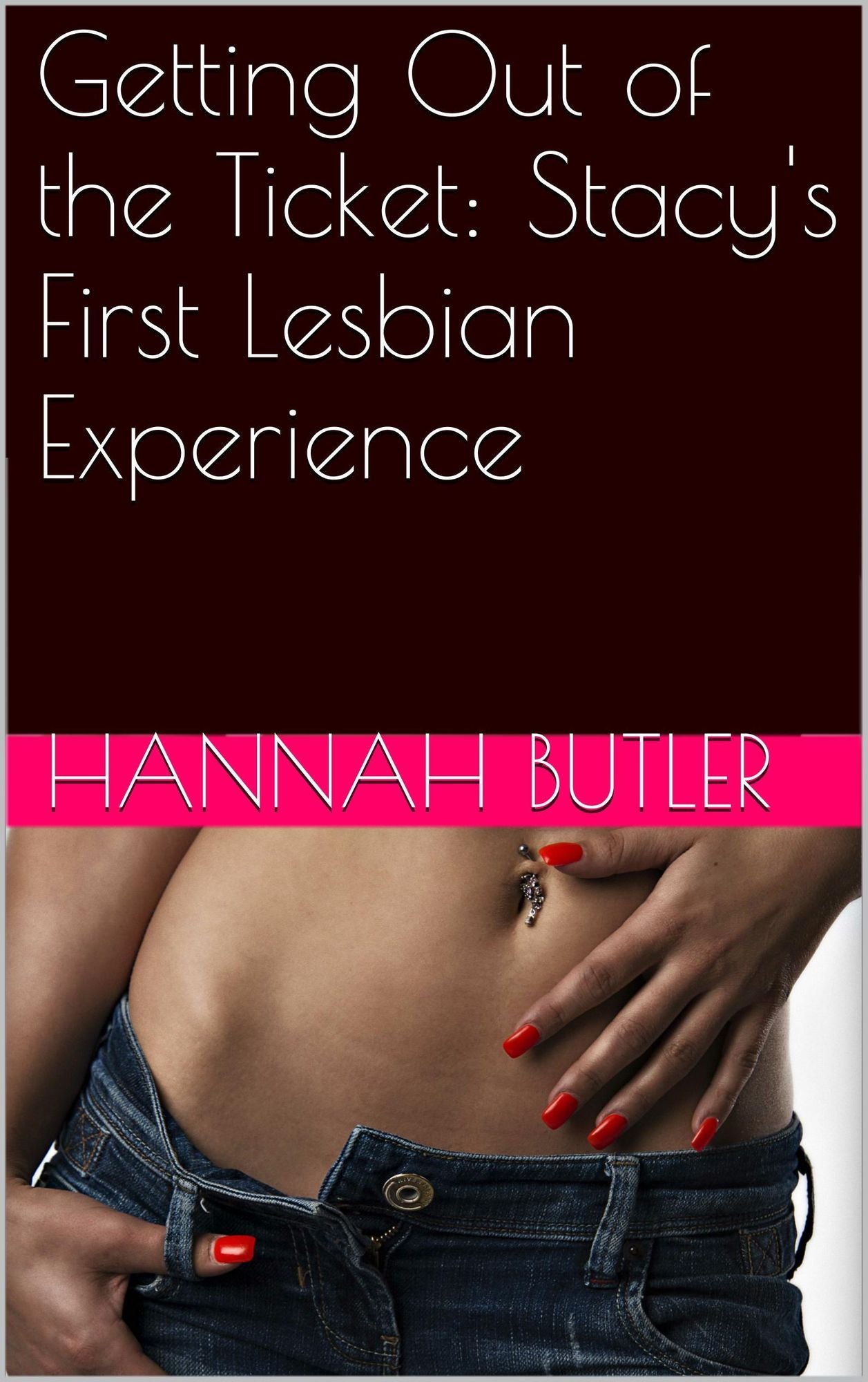Getting Out of the Ticket: Stacy's First Lesbian Experience