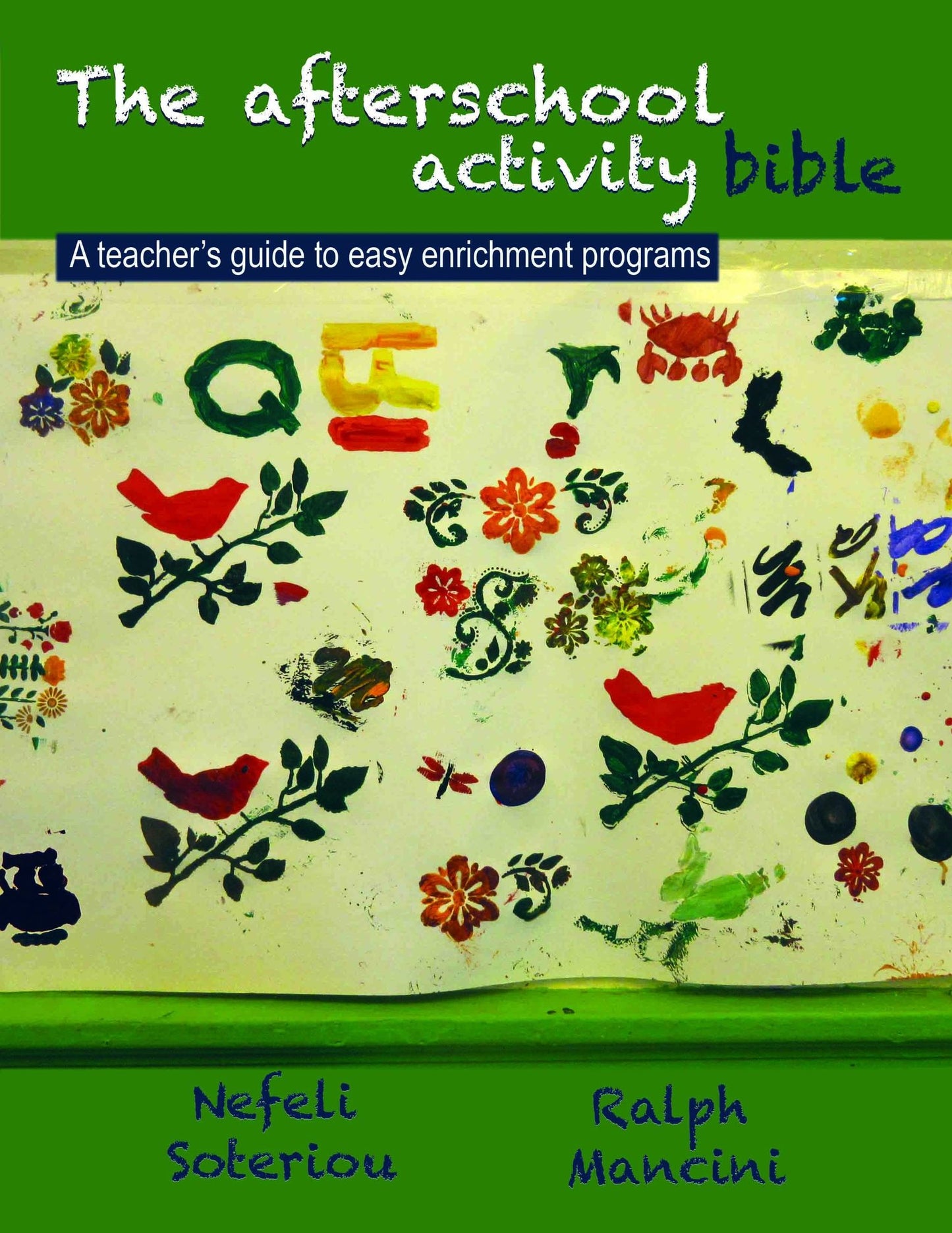 The Afterschool Activity Bible: A teacher's Guide to Easy Enrichment Programs