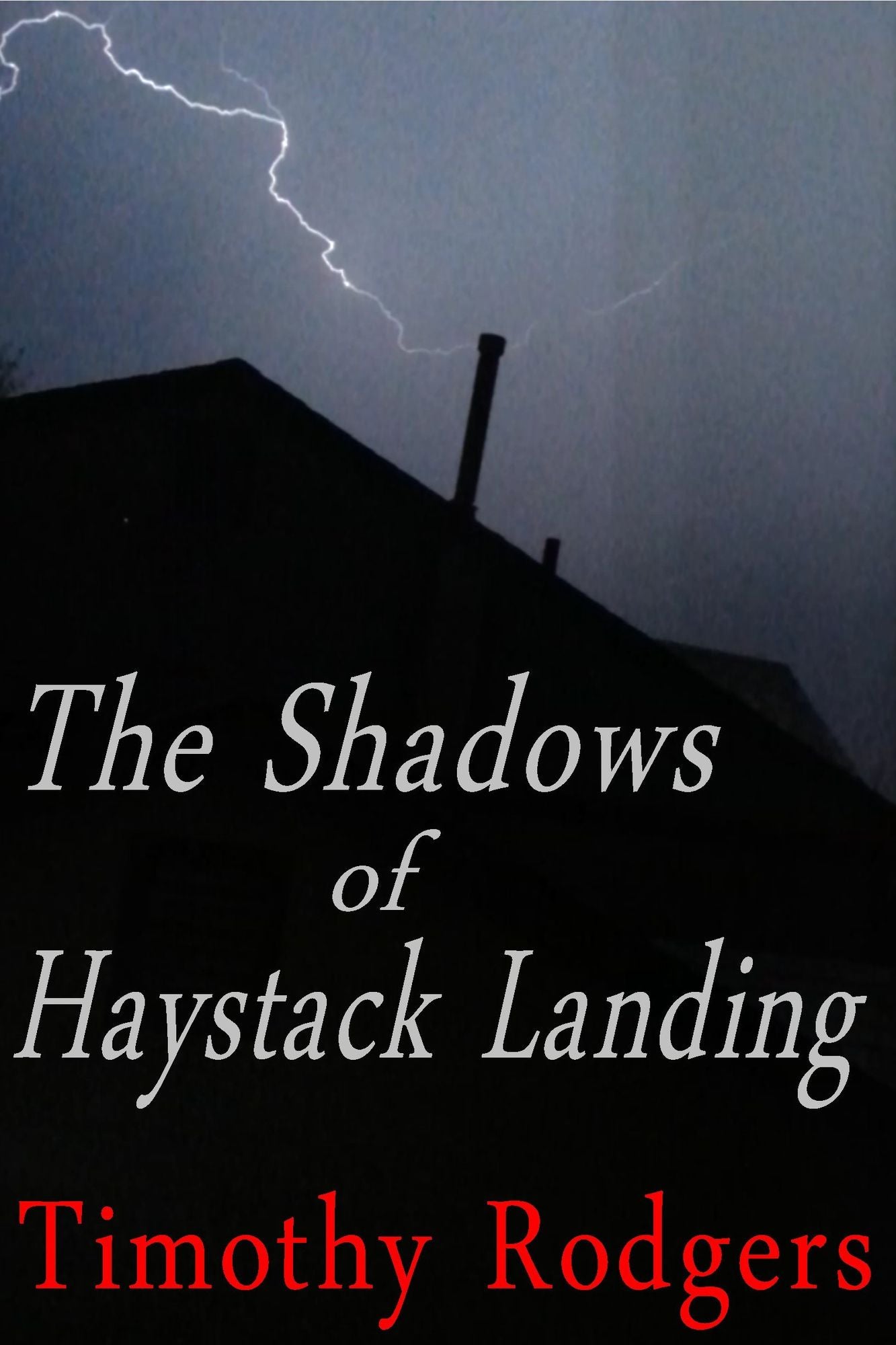 The Shadows of Haystack Landing