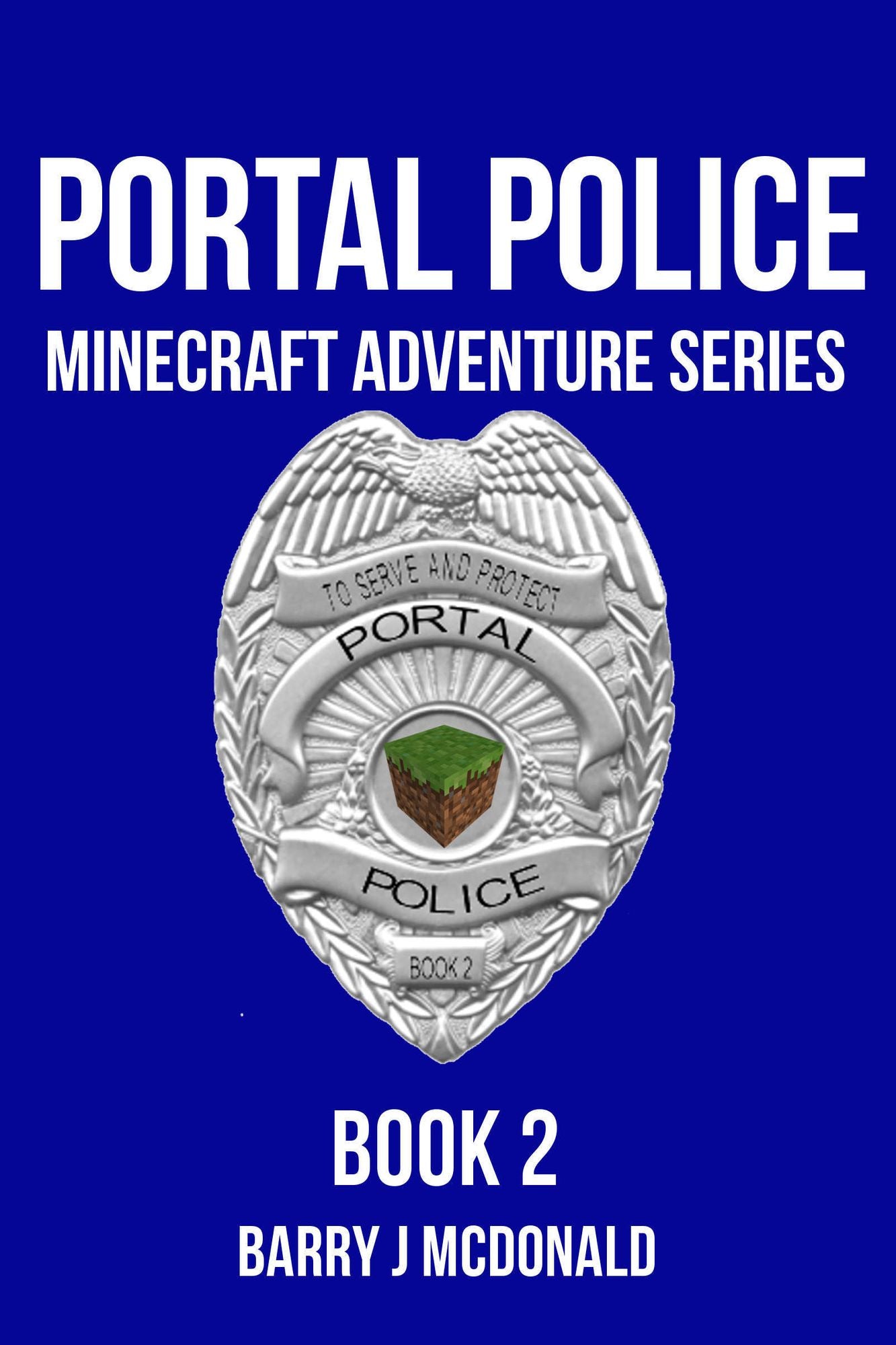 Portal Police 2: A Minecraft Adventure Series