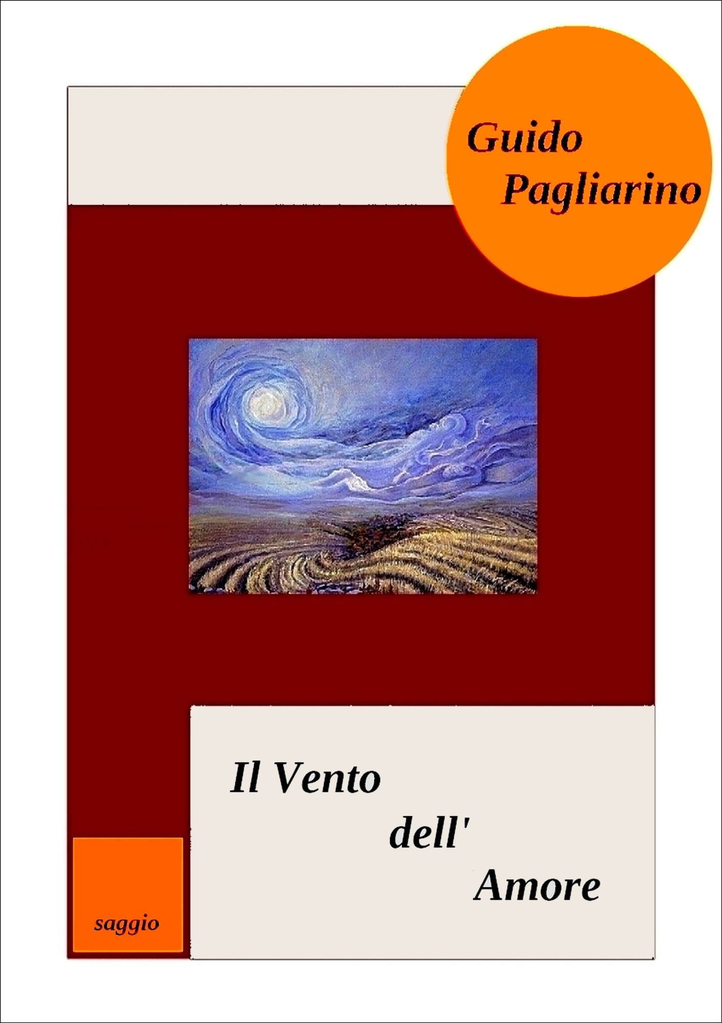 Il Vento dell'Amore: Un approccio storico alla progressiva Rivelazione di Dio-Amore nel Primo Testamento - Saggio