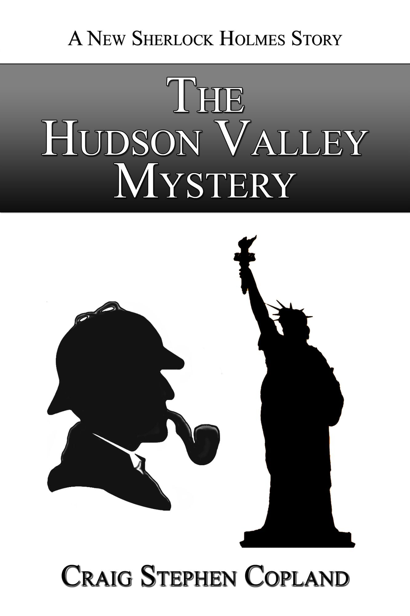 The Hudson Valley Mystery: A New Sherlock Holmes Mystery