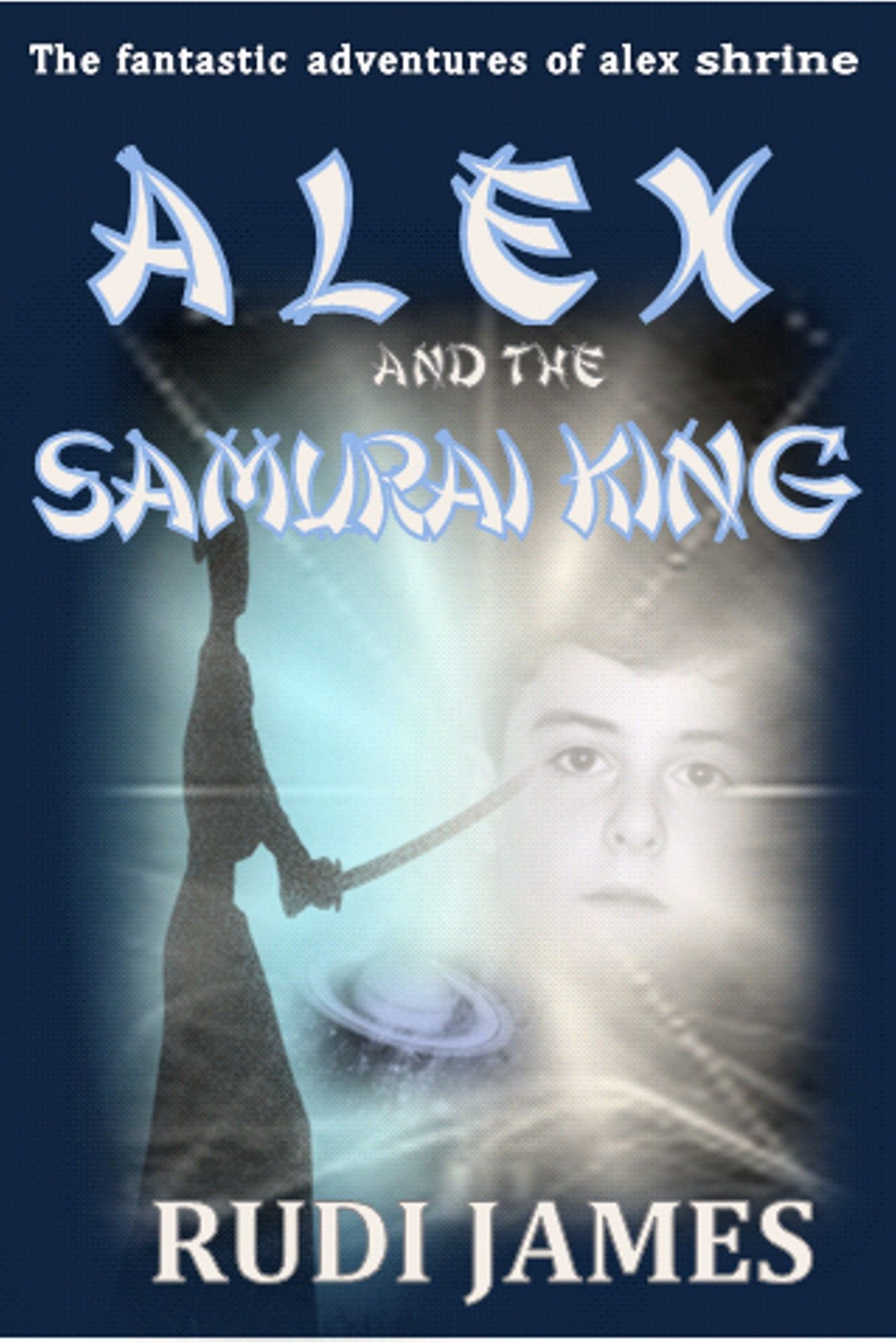 Alex and the Samurai King