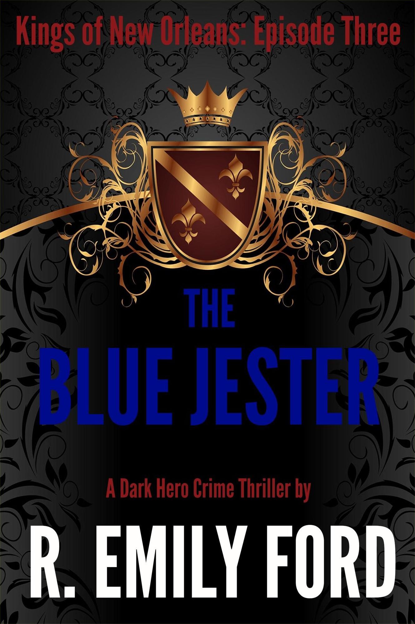 The Blue Jester (Episode Three, Kings of New Orleans Series)