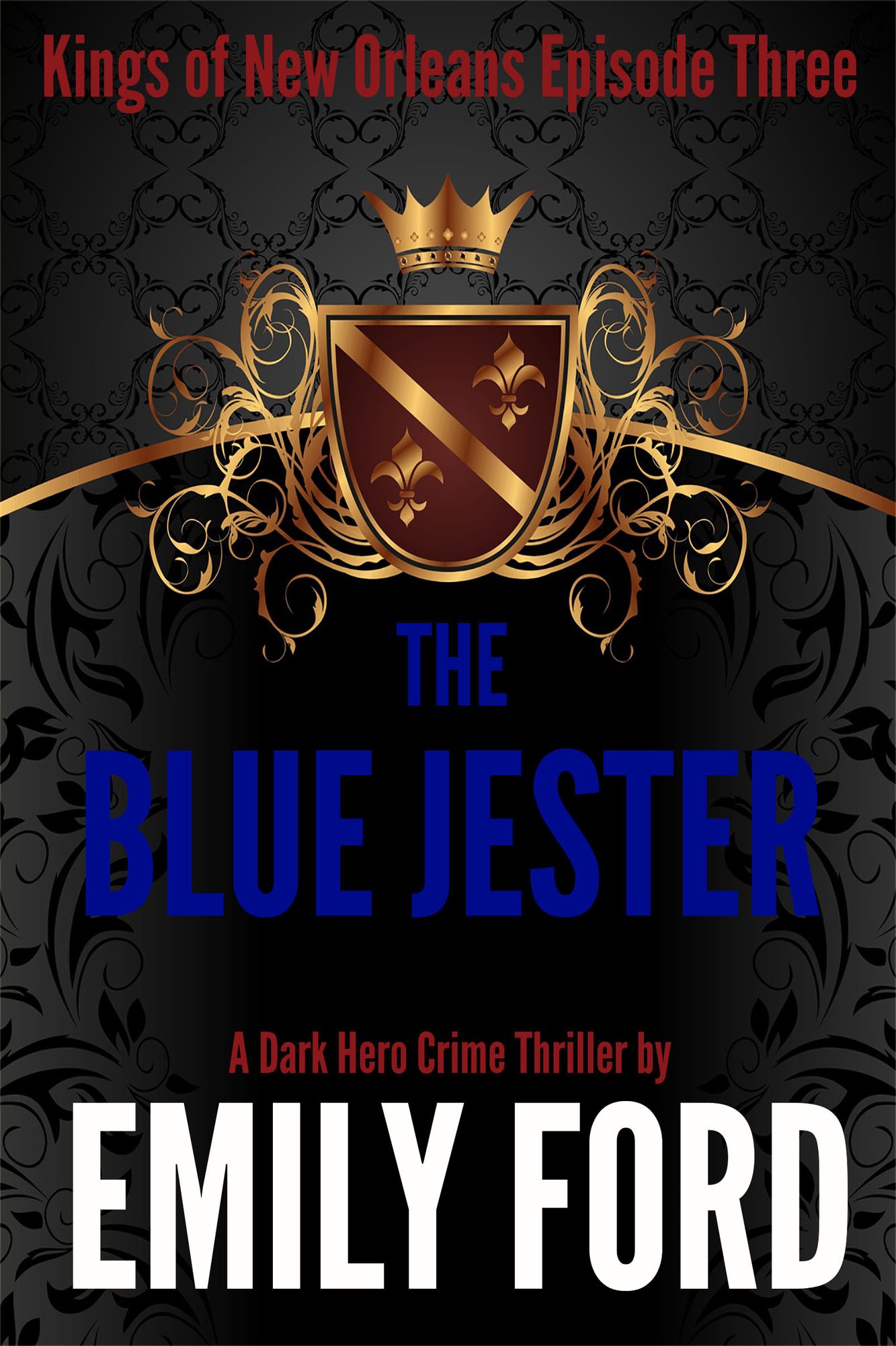 The Blue Jester (Episode Three, Kings of New Orleans Series)