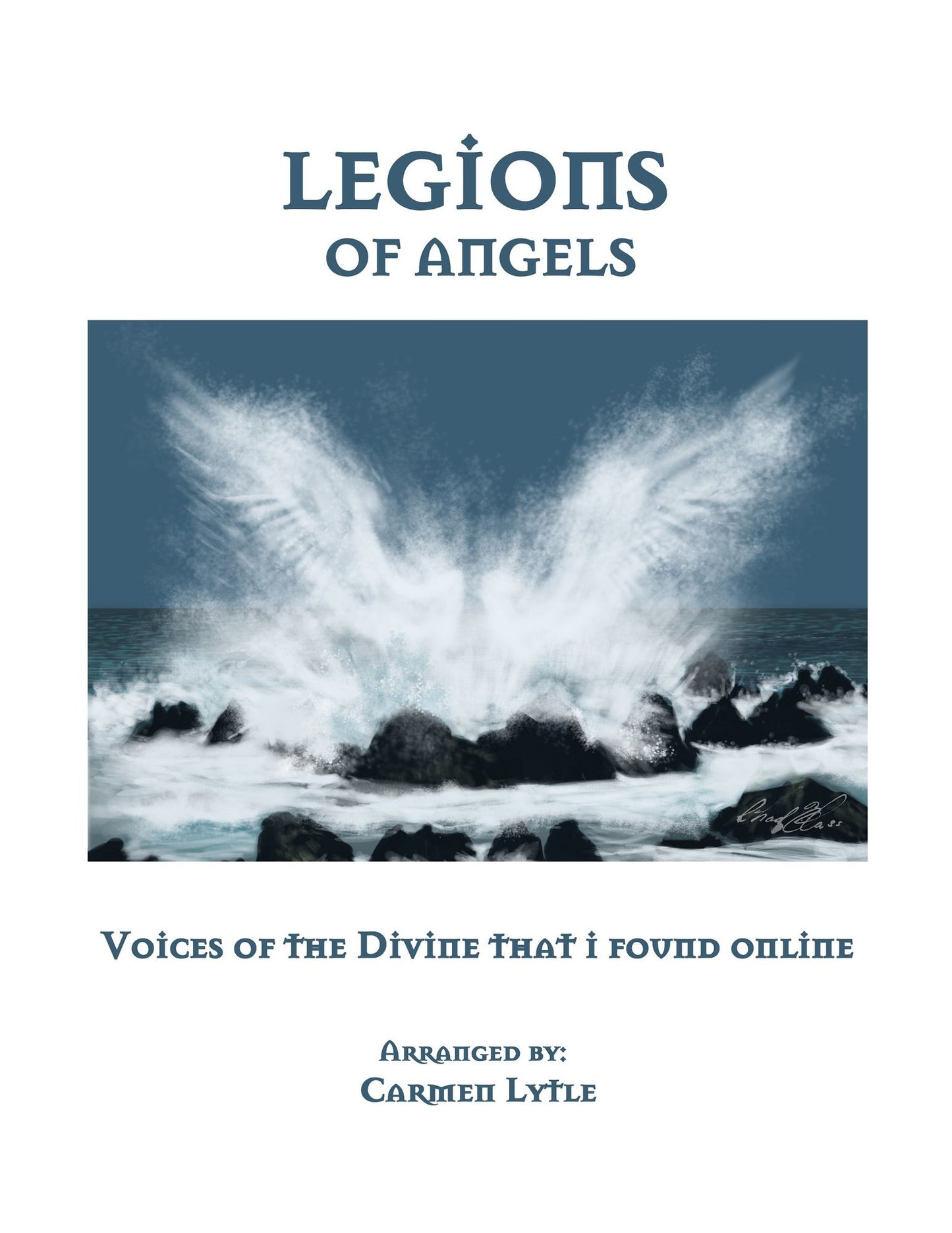 Legions of Angels: Voices of the Divine That I Found Online