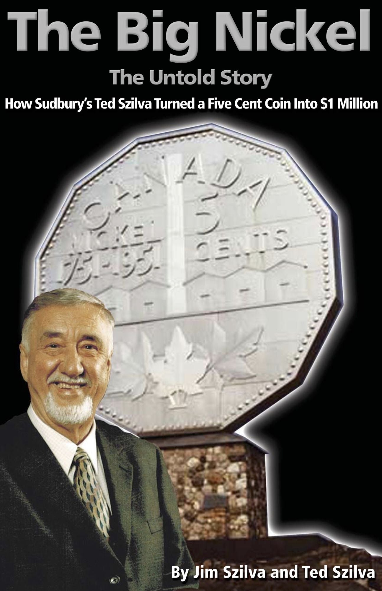 The Big Nickel: The Untold Story