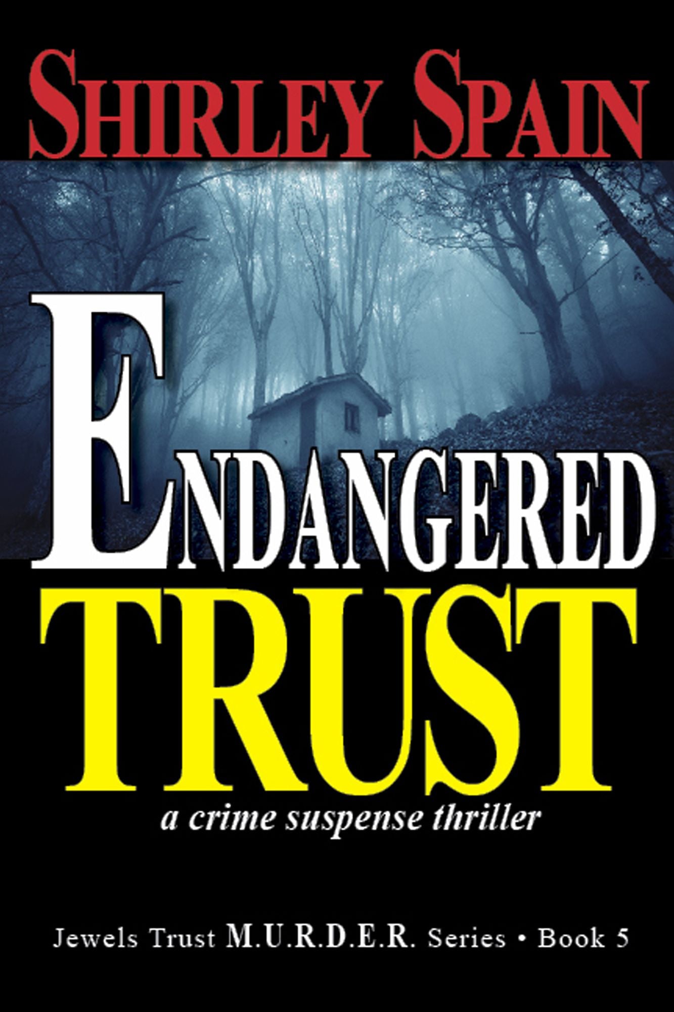 Endangered Trust (Book 5 of 6 in the dark and chilling Jewels Trust M.U.R.D.E.R. Series)