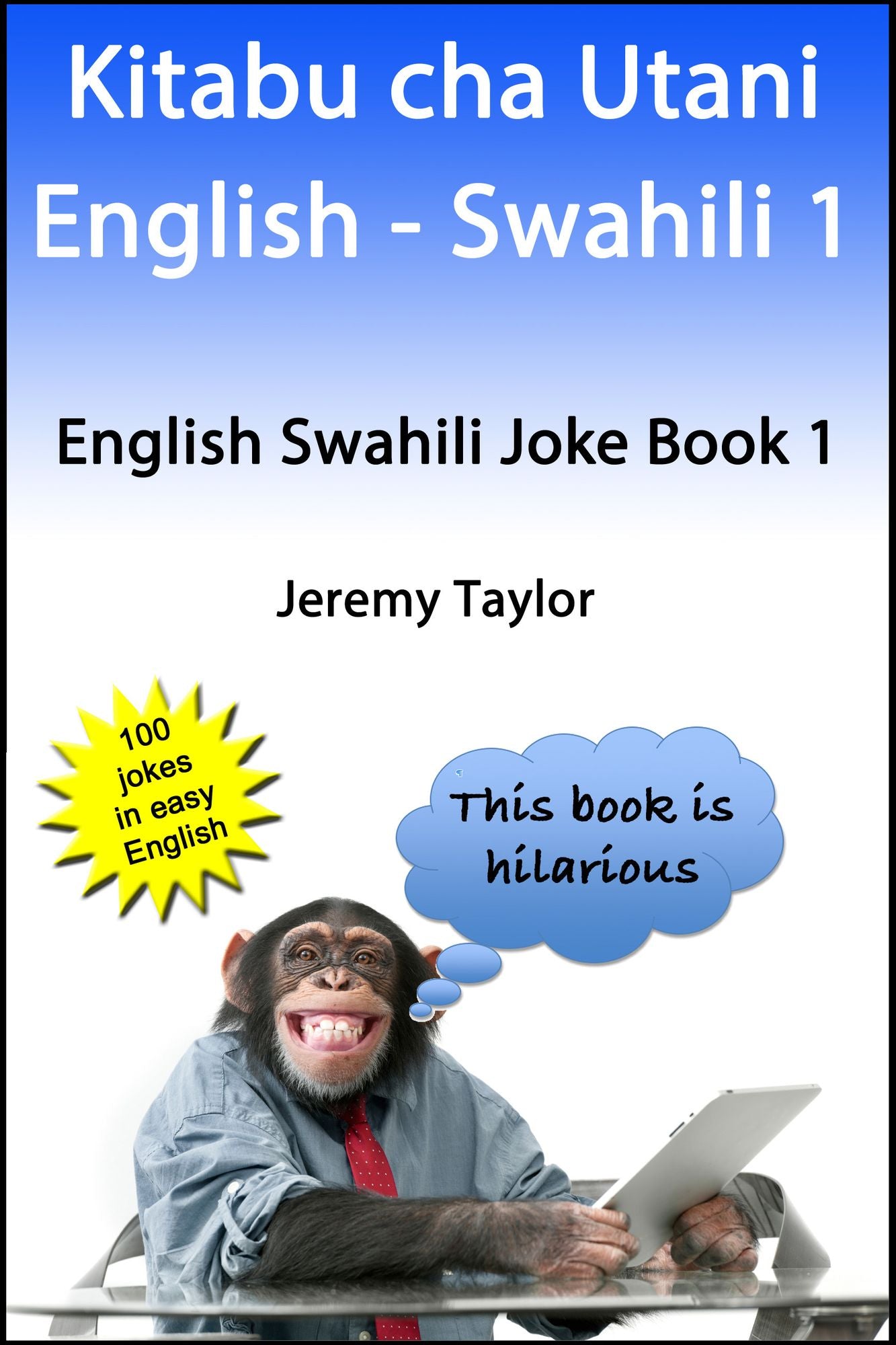 Kitabu cha Utani English Swahili 1 (English Swahili Joke Book 1)