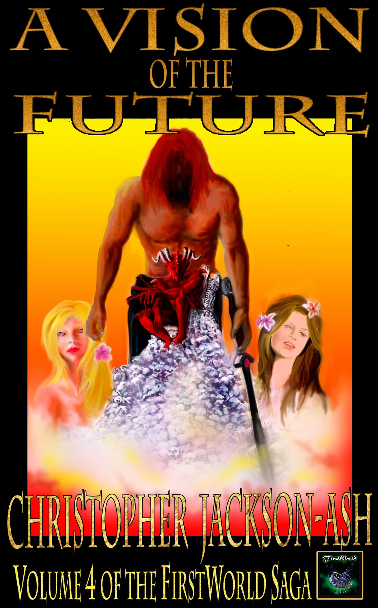 A Vision of the Future (Volume 4 of the FirstWorld Saga)