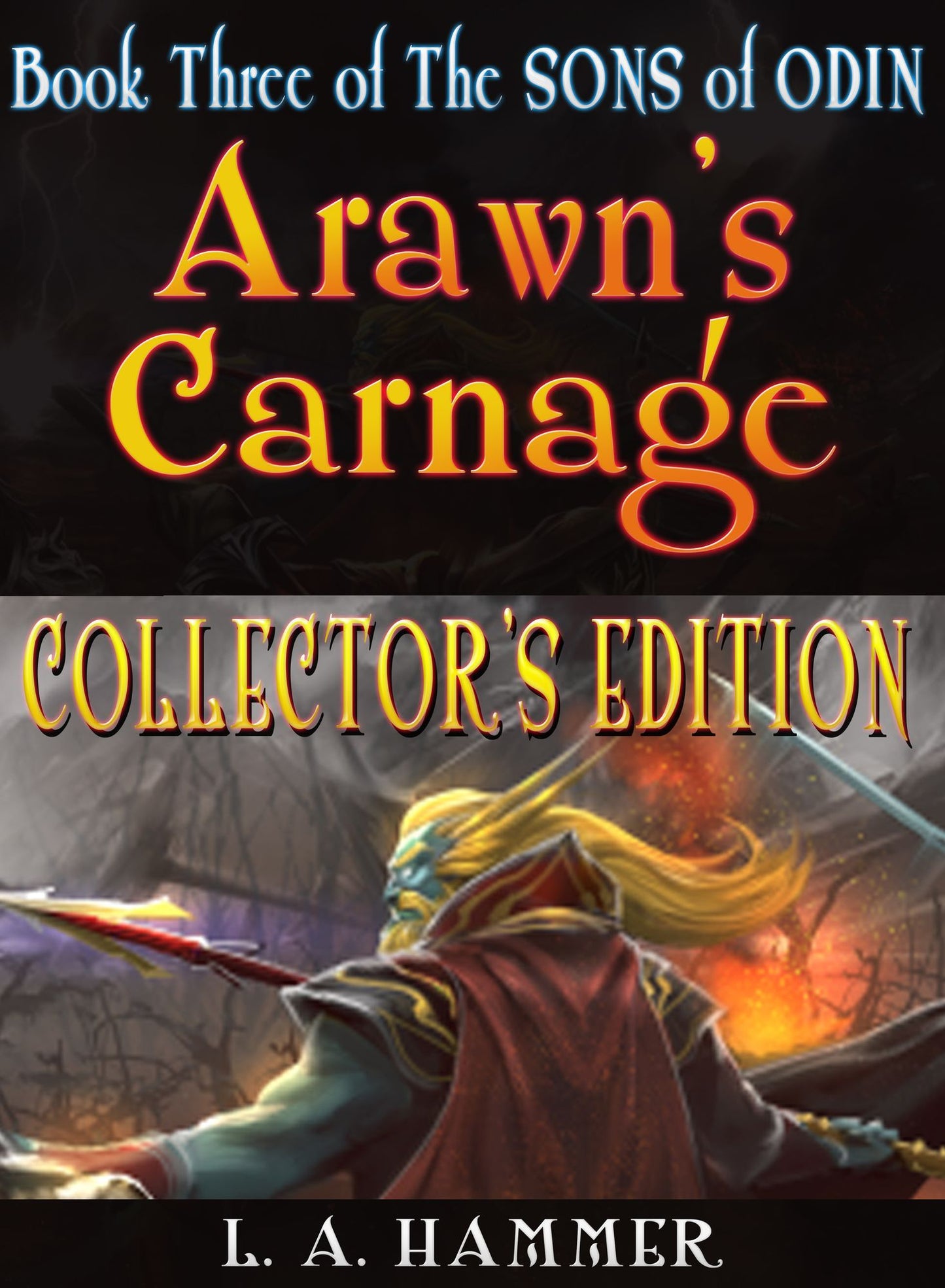 Book Three of the Sons of Odin; Arawn's Carnage: Collector's Edition
