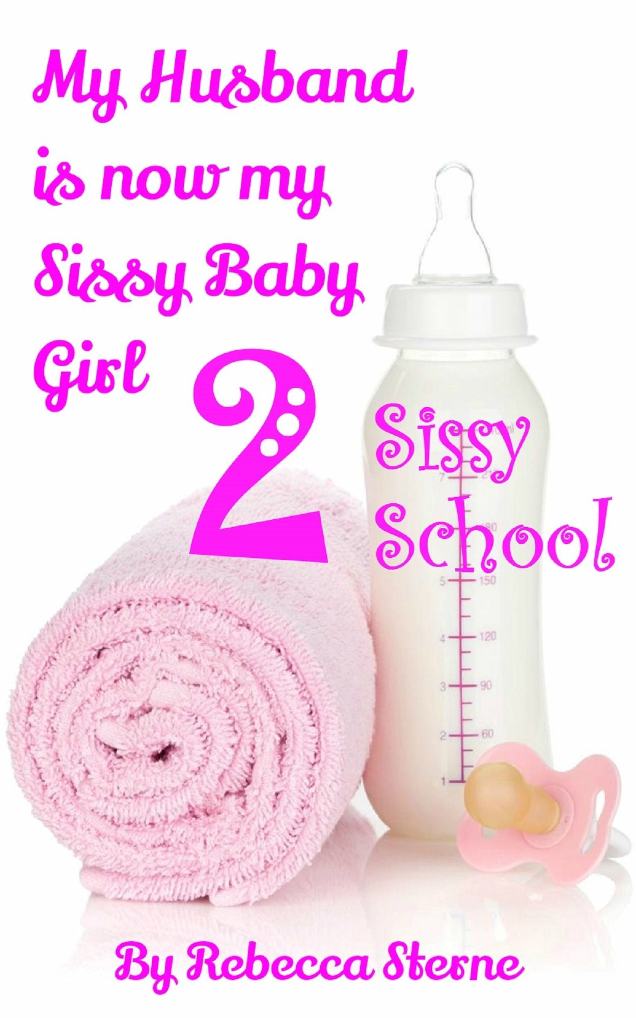 My Husband is now my Sissy Baby Girl 2