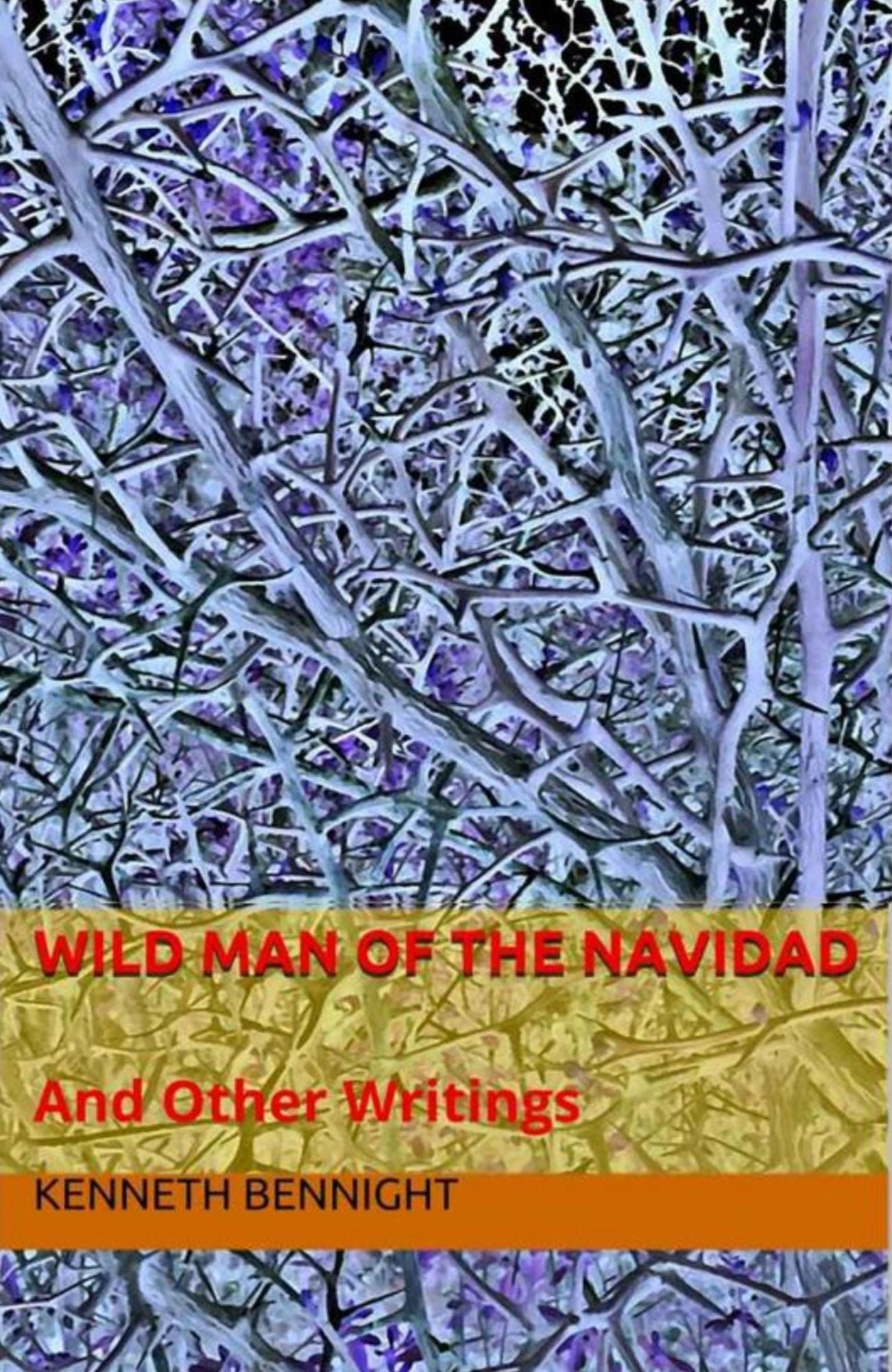 Wild Man of the Navidad and Other Writings